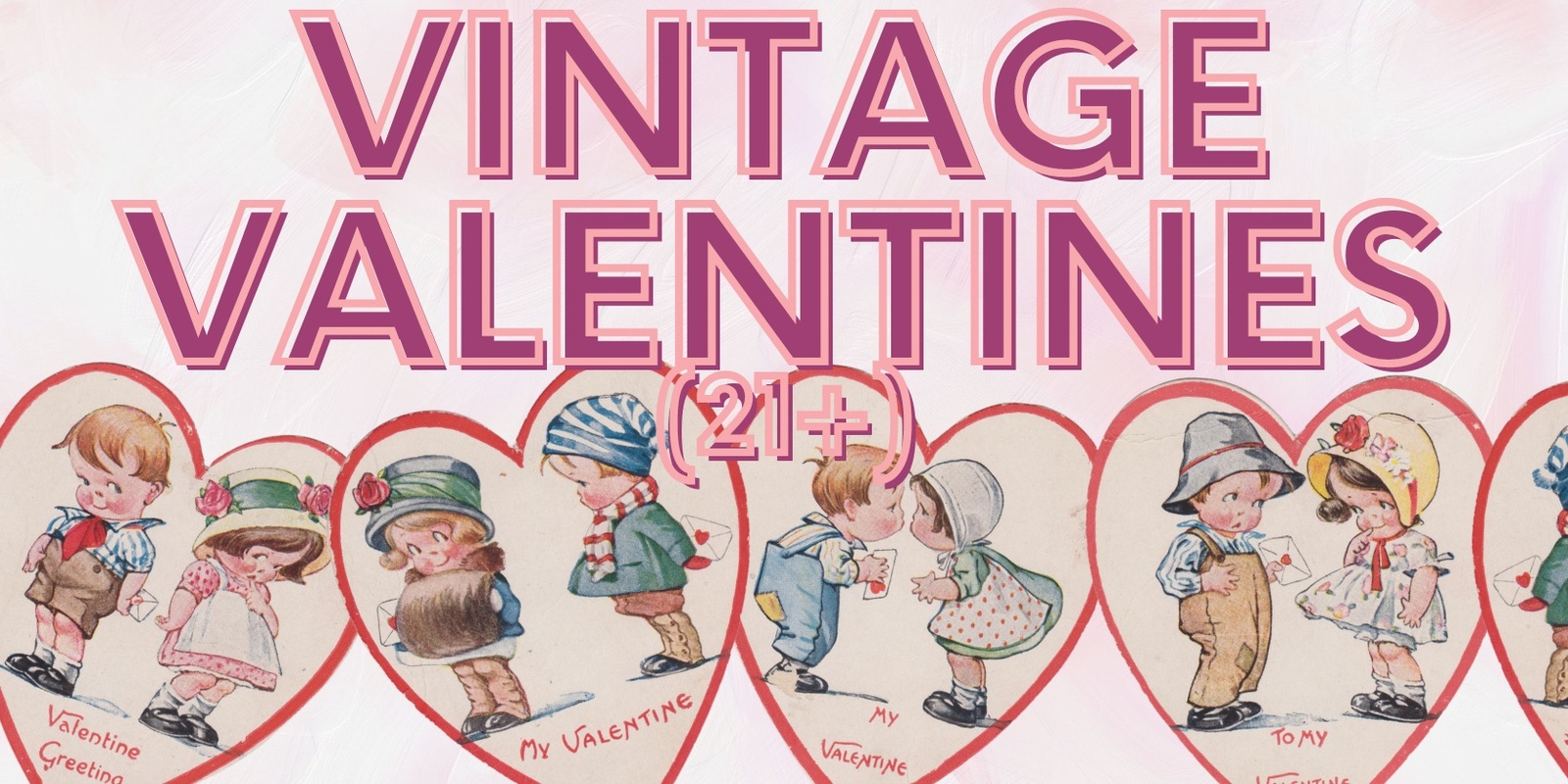 Banner image for Vintage Valentines (21+)