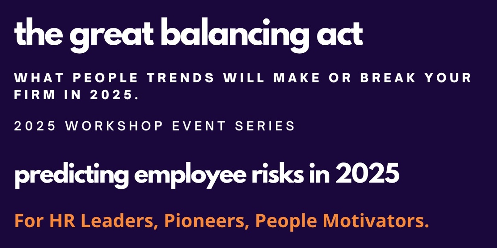 Banner image for MEL: the great balancing act: predicting employee risks in 2025