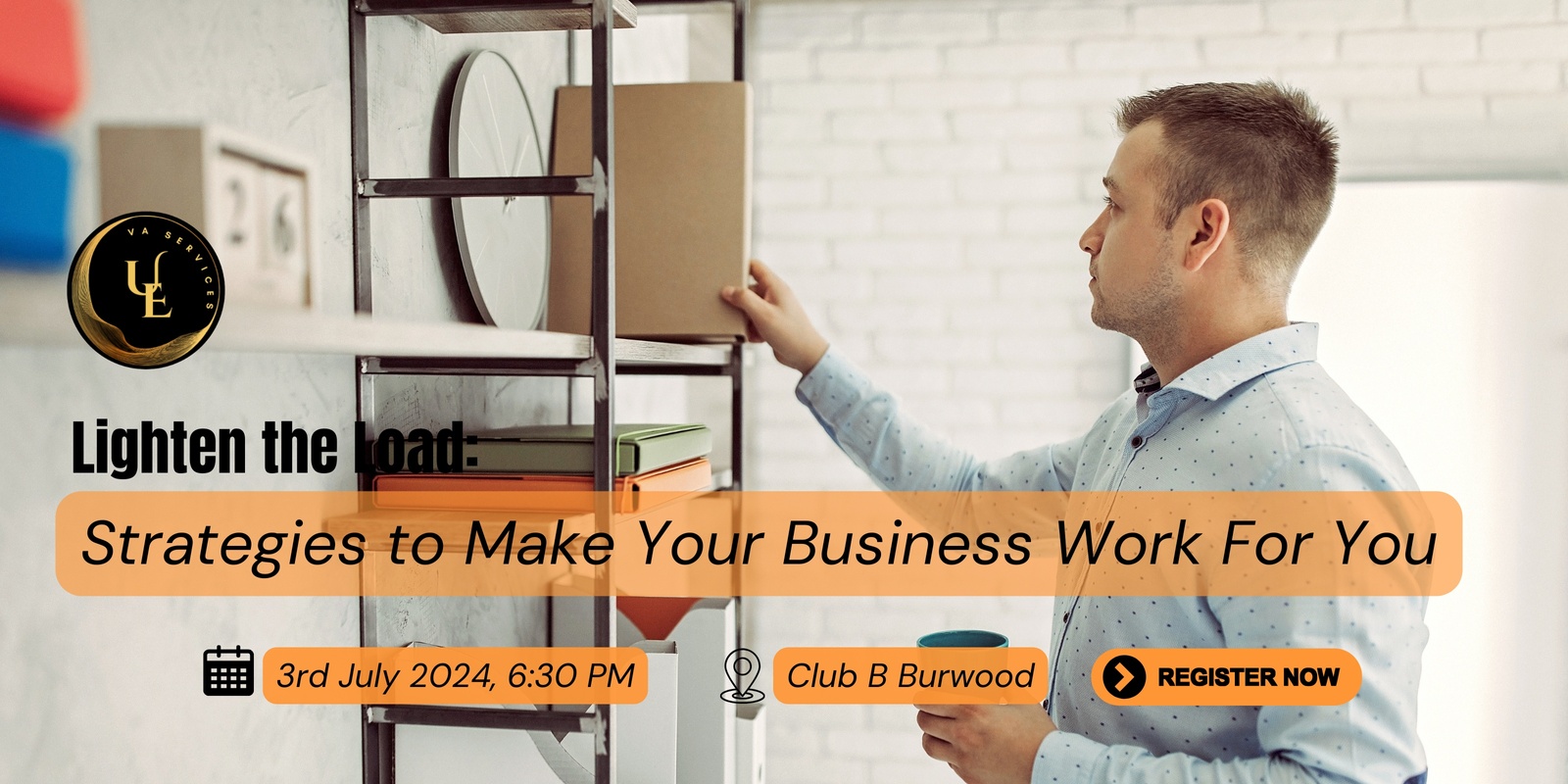 Banner image for Lighten the Load: Strategies to Make Your Business Work For You
