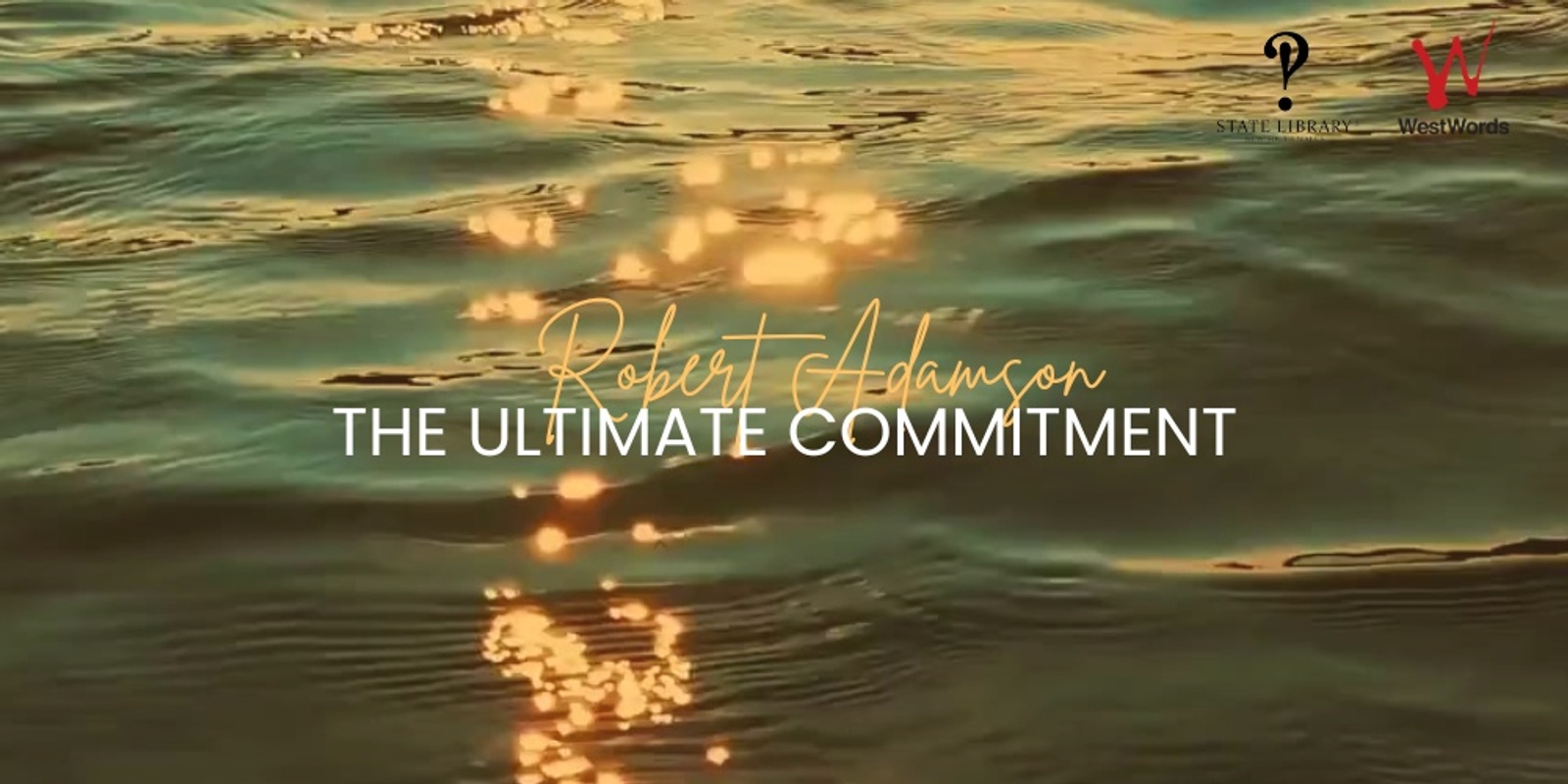 Banner image for Screening: Robert Adamson, The Ultimate Commitment 