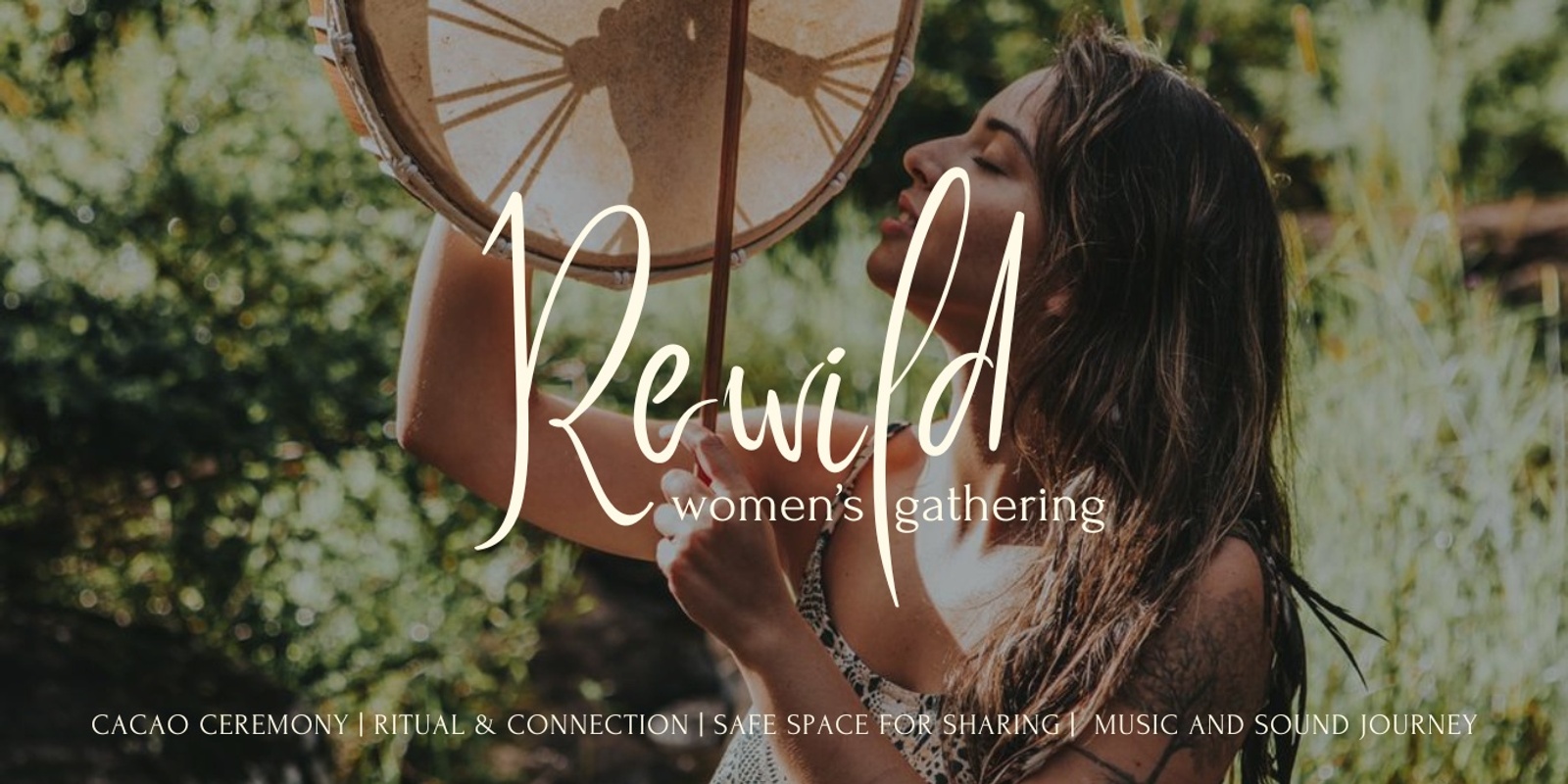 Banner image for REWILD, women's gathering | Cacao, Music, Ritual, Connection