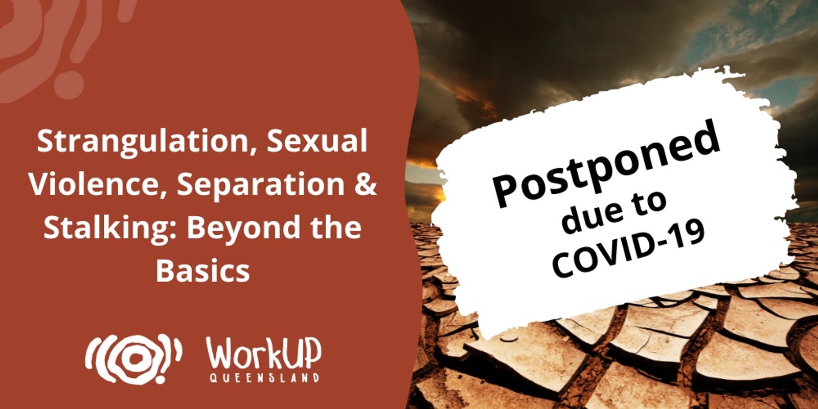 Banner image for Strangulation, Sexual Violence, Separation & Stalking: Beyond the Basics - Two Part Series (Townsville) - Postponed