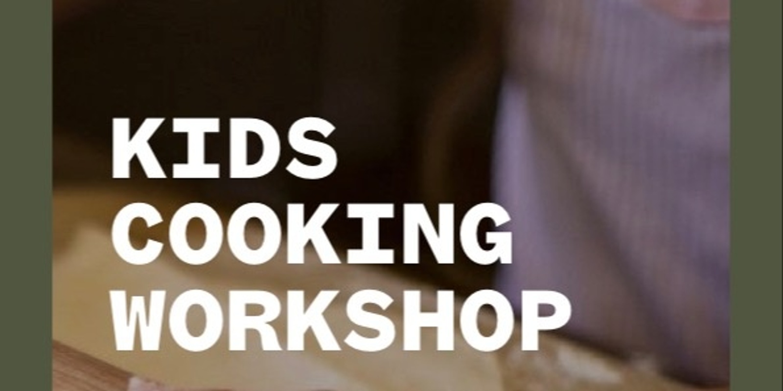 Banner image for Kids Cooking Workshop