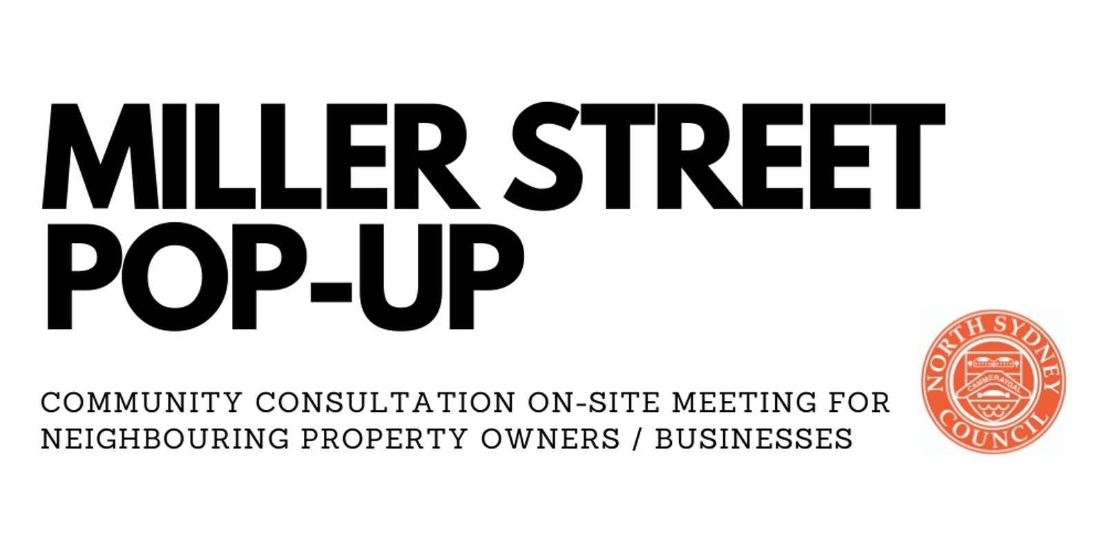 Banner image for Miller Street 'Pop-Up' Stakeholder Meetings