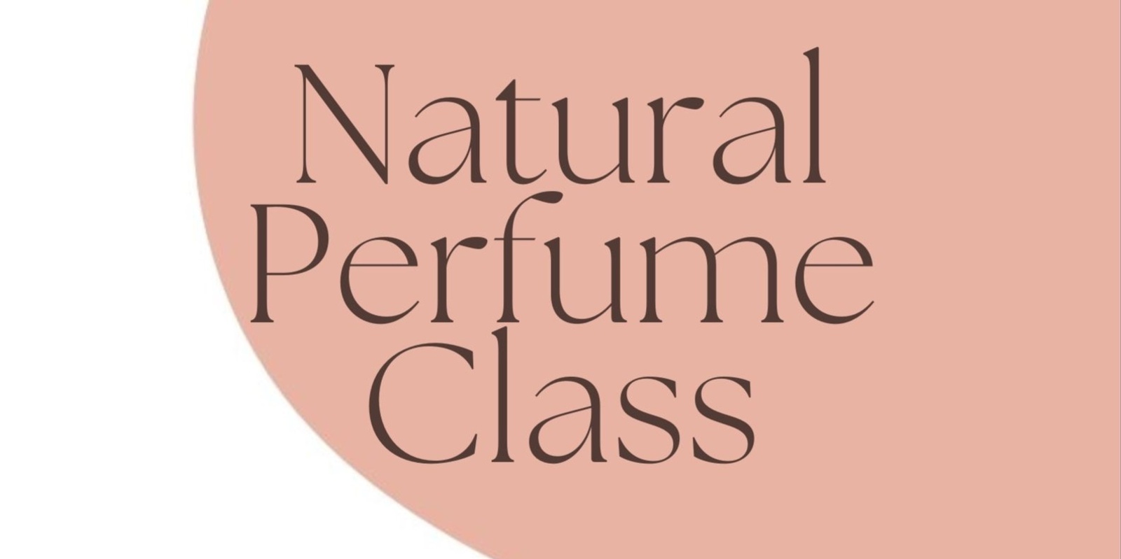 Banner image for Natural Perfume Class
