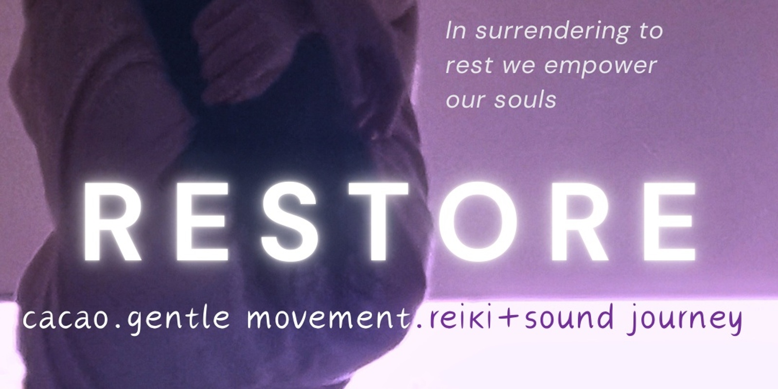 Banner image for ♡RESTORE♡ cacao, gentle movement, reiki+sound journey MELBOURNE