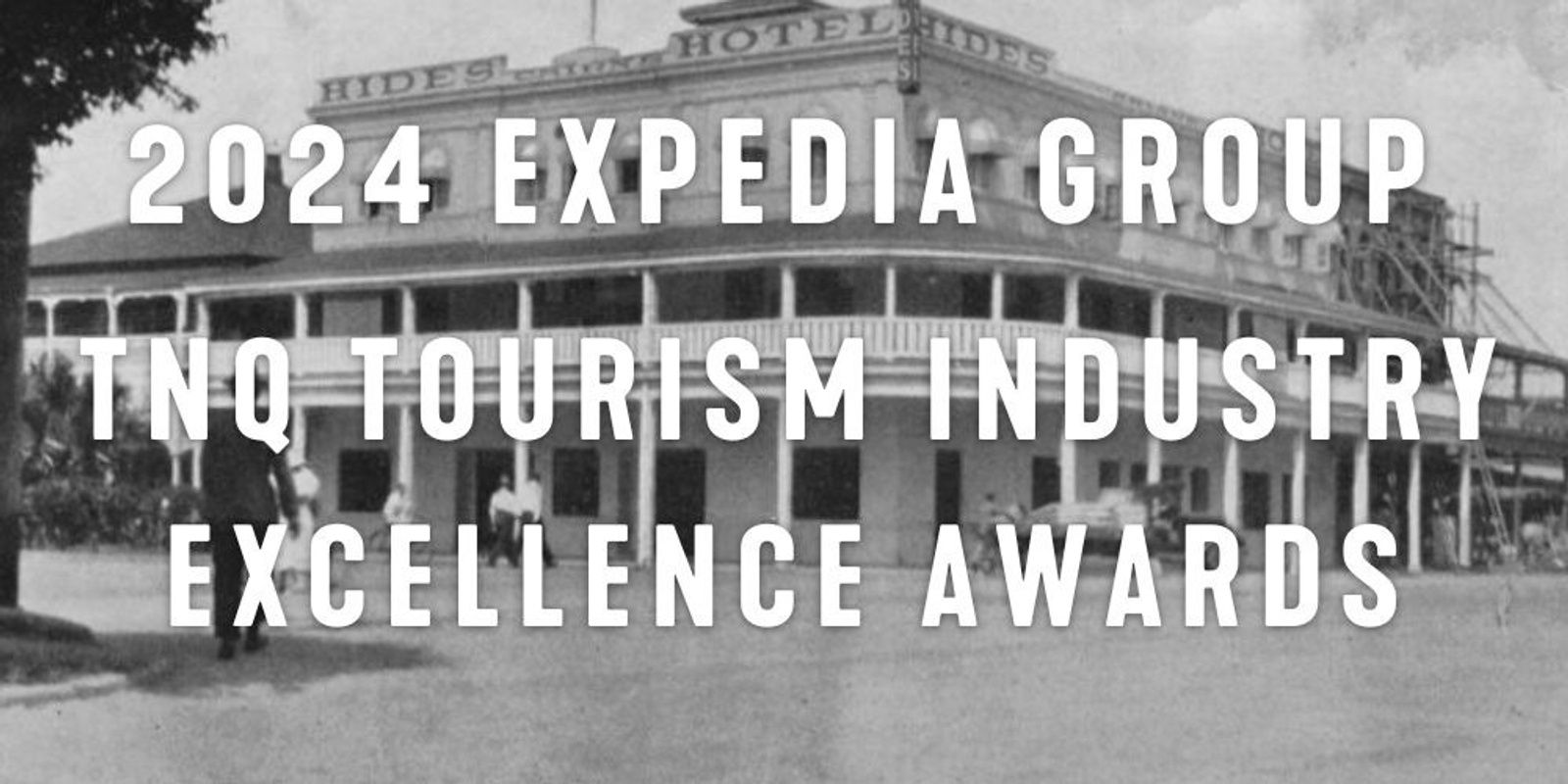 Banner image for 2024 Expedia Group TNQ Tourism Industry Excellence Awards 