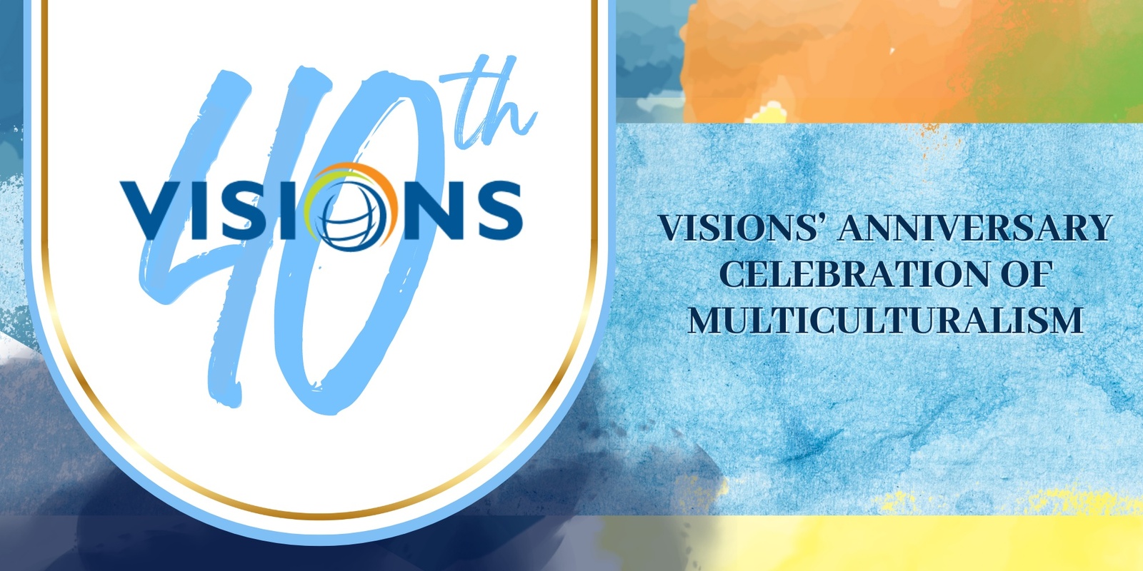 Banner image for VISIONS 40th Anniversary Sponsorship