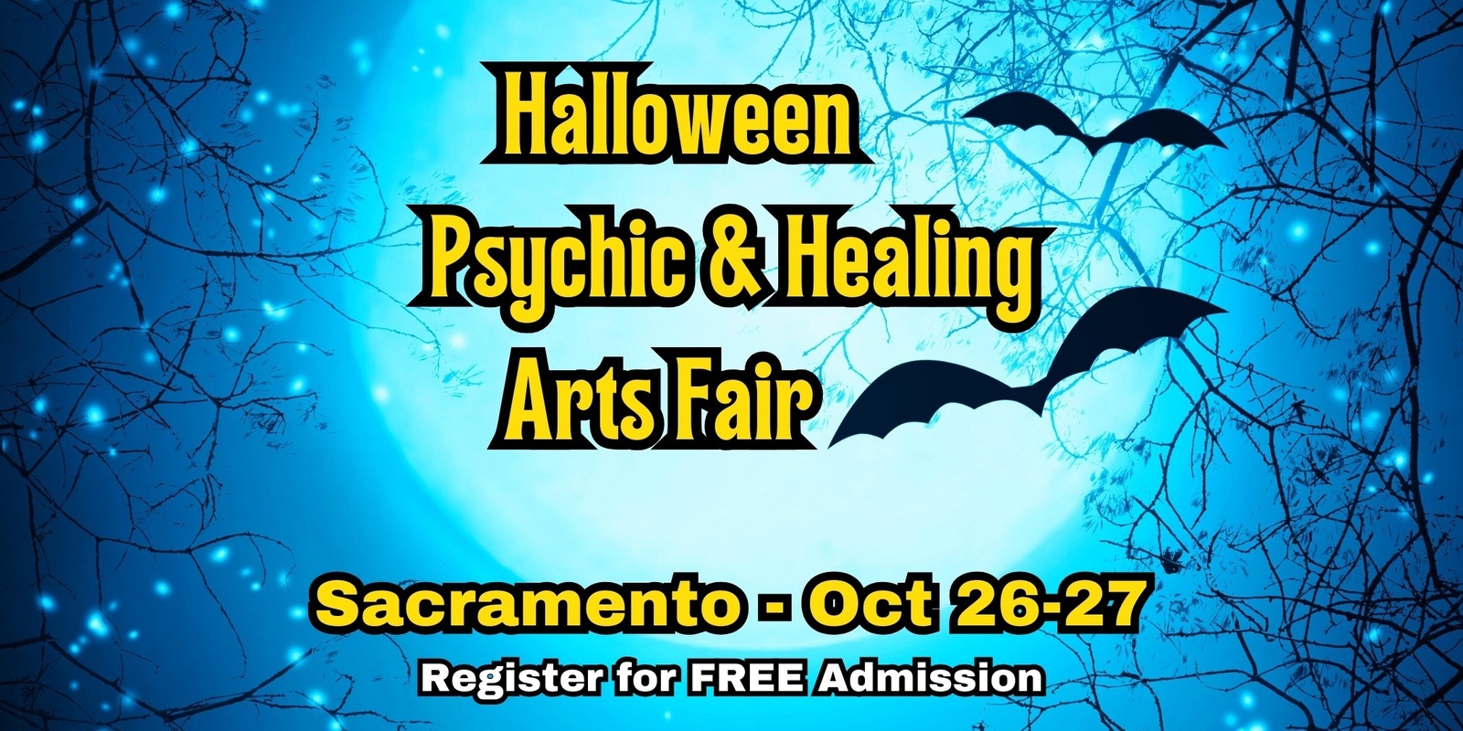 Banner image for Sacramento Halloween Psychic and Healing Arts Fair