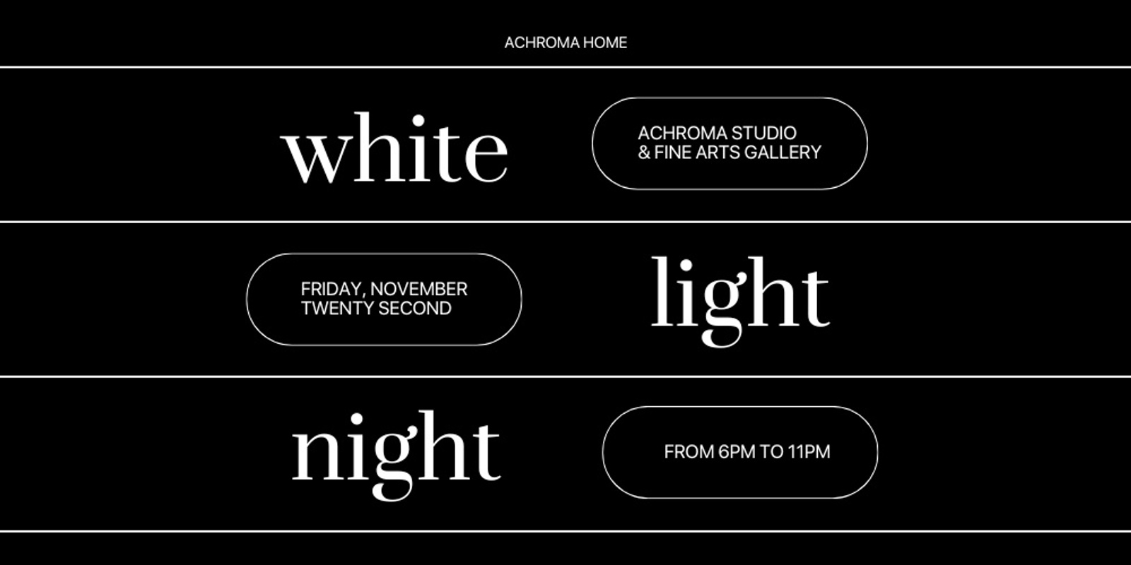 Banner image for White Light Night — ACHROMA HOME