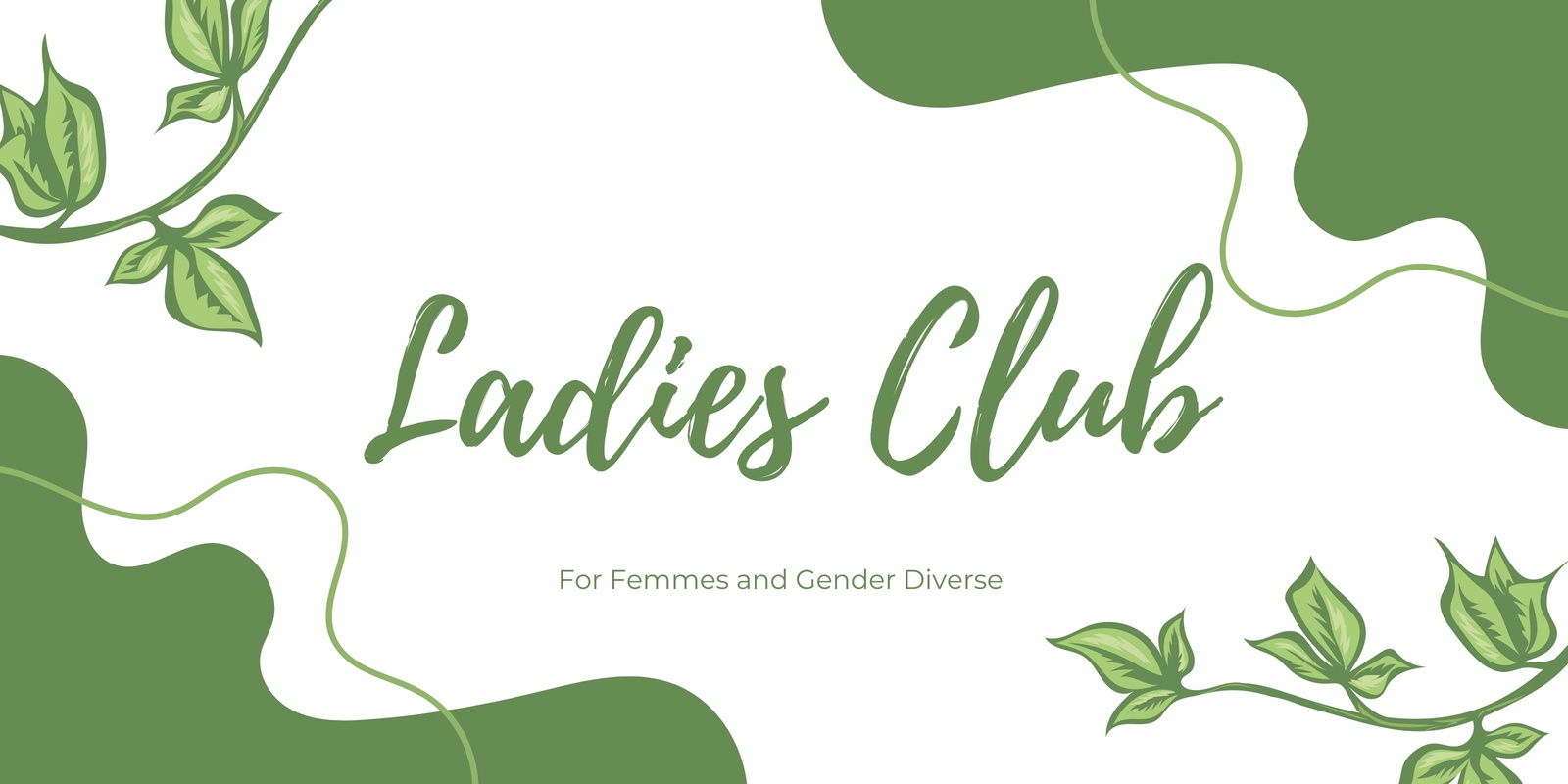 Banner image for Ladies Club for Femmes and Gender Diverse 