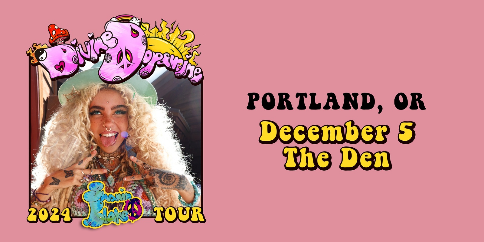 Banner image for SHANIN BLAKE  - DIVINE DOPAMINE TOUR - ALL AGES 