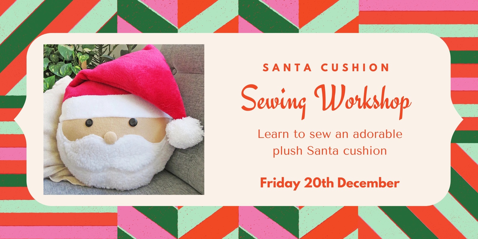 Banner image for Ho Ho Ho Santa Cushion Sewing Workshop