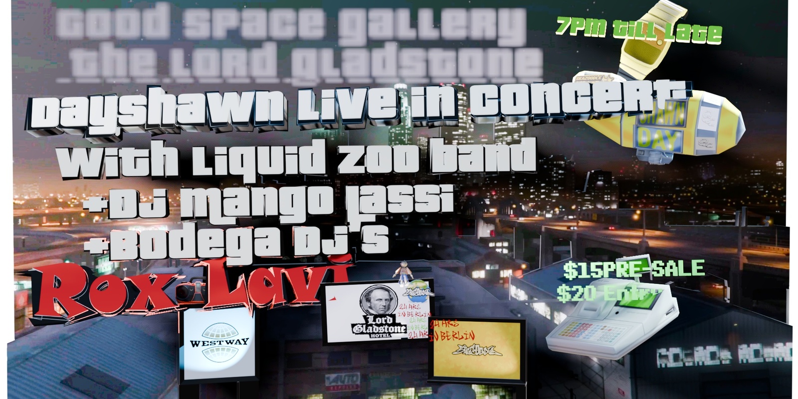 Banner image for DayShawn Live in Concert with Liquid Zoo, @ The Lord Gladstone Supported by Rox Lavi, DJ Mango Lassi and Bodega DJ's Stalls by Skazoodle & 24HRS