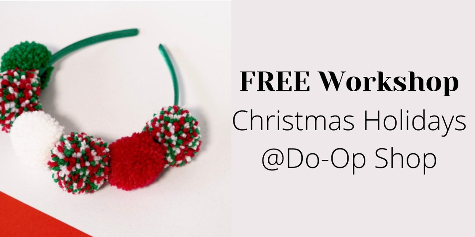 Banner image for FREE Do-Op Christmas Pom Pom Headband Workshop 