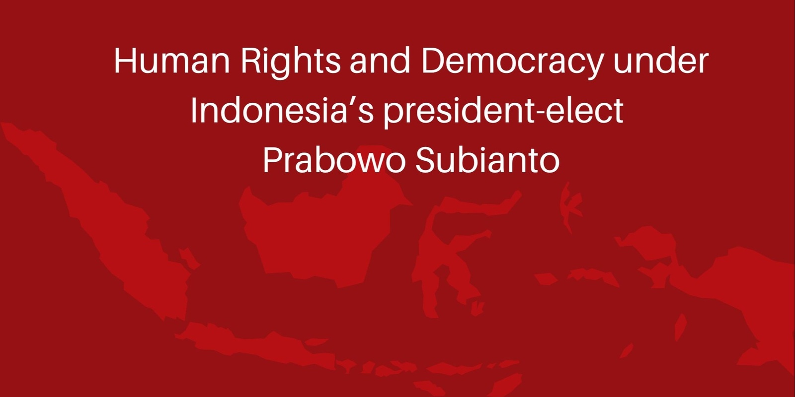 Banner image for Human Rights and Democracy in Indonesia 