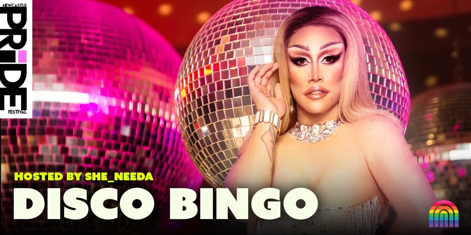 Banner image for Disco Bingo with she_needa | Newcastle Pride Festival 24