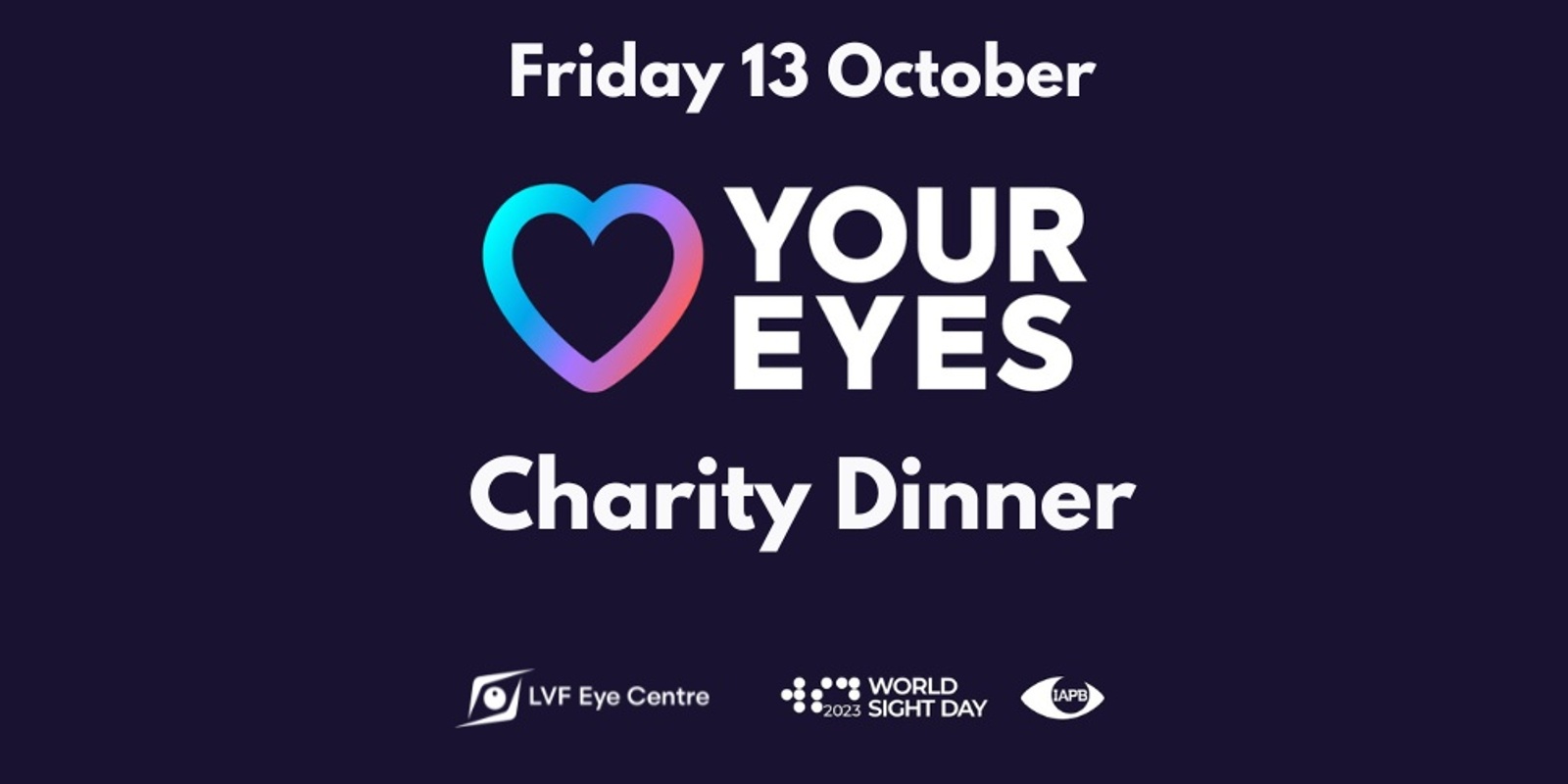 Banner image for Love Your Eyes Charity Dinner 2023