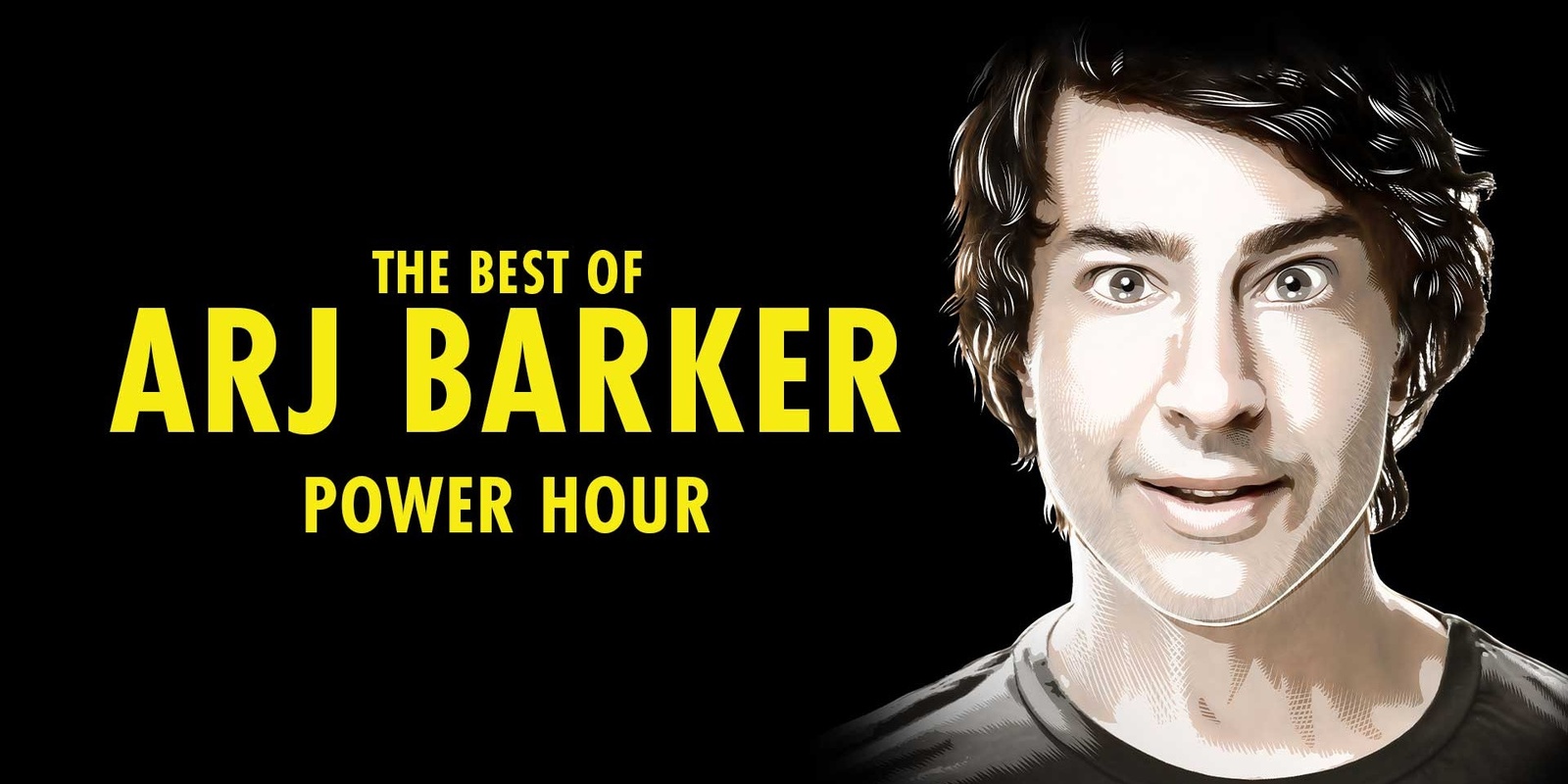 Banner image for Power Hour - The Best of Arj Barker - Late Show