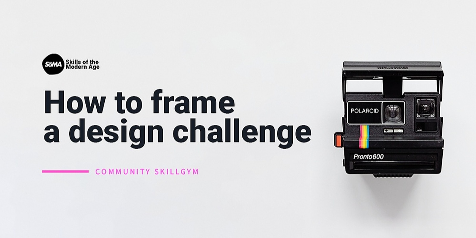 Banner image for SkillGym: How to Frame a Design Challenge