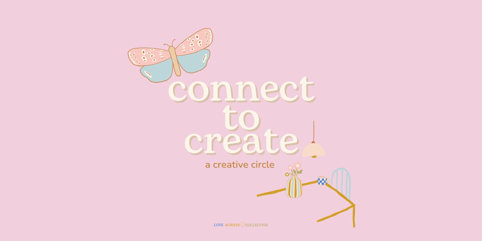 Banner image for Connect To Create - A Creative Circle