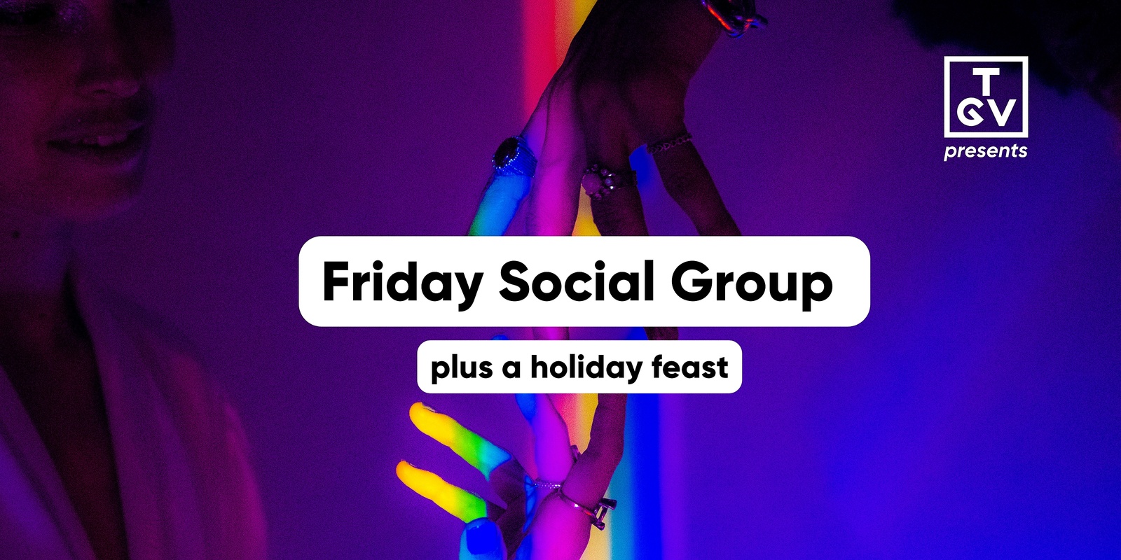 Banner image for Friday Social Group (plus a holiday feast)