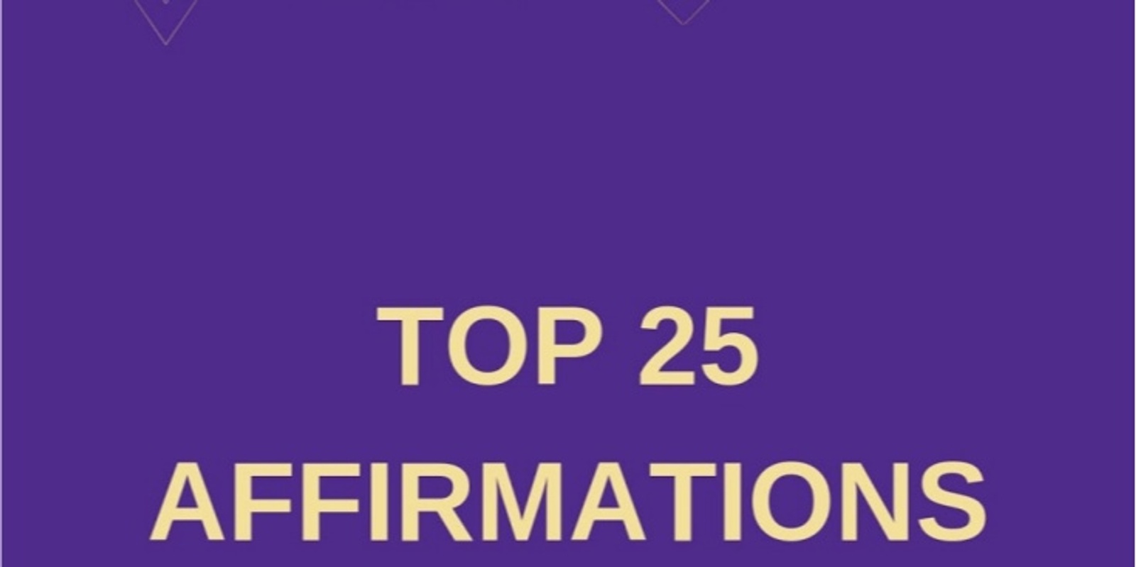 Top 25 Success Affirmations