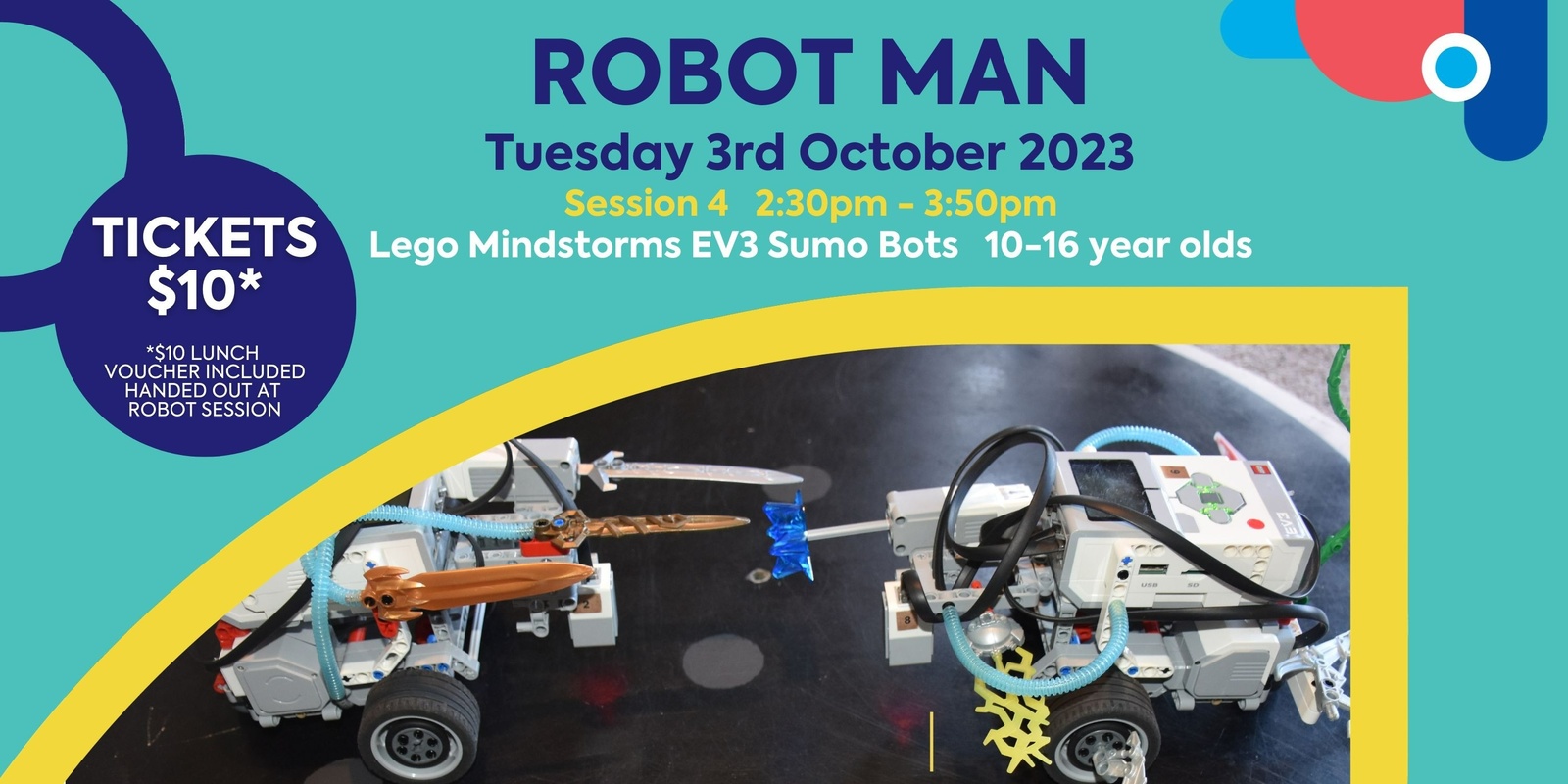 Banner image for Robot Man @ Meadow Mews Plaza - Session 4 Lego Mindstorms EV3 Sumo Bots 10-16 yrs
