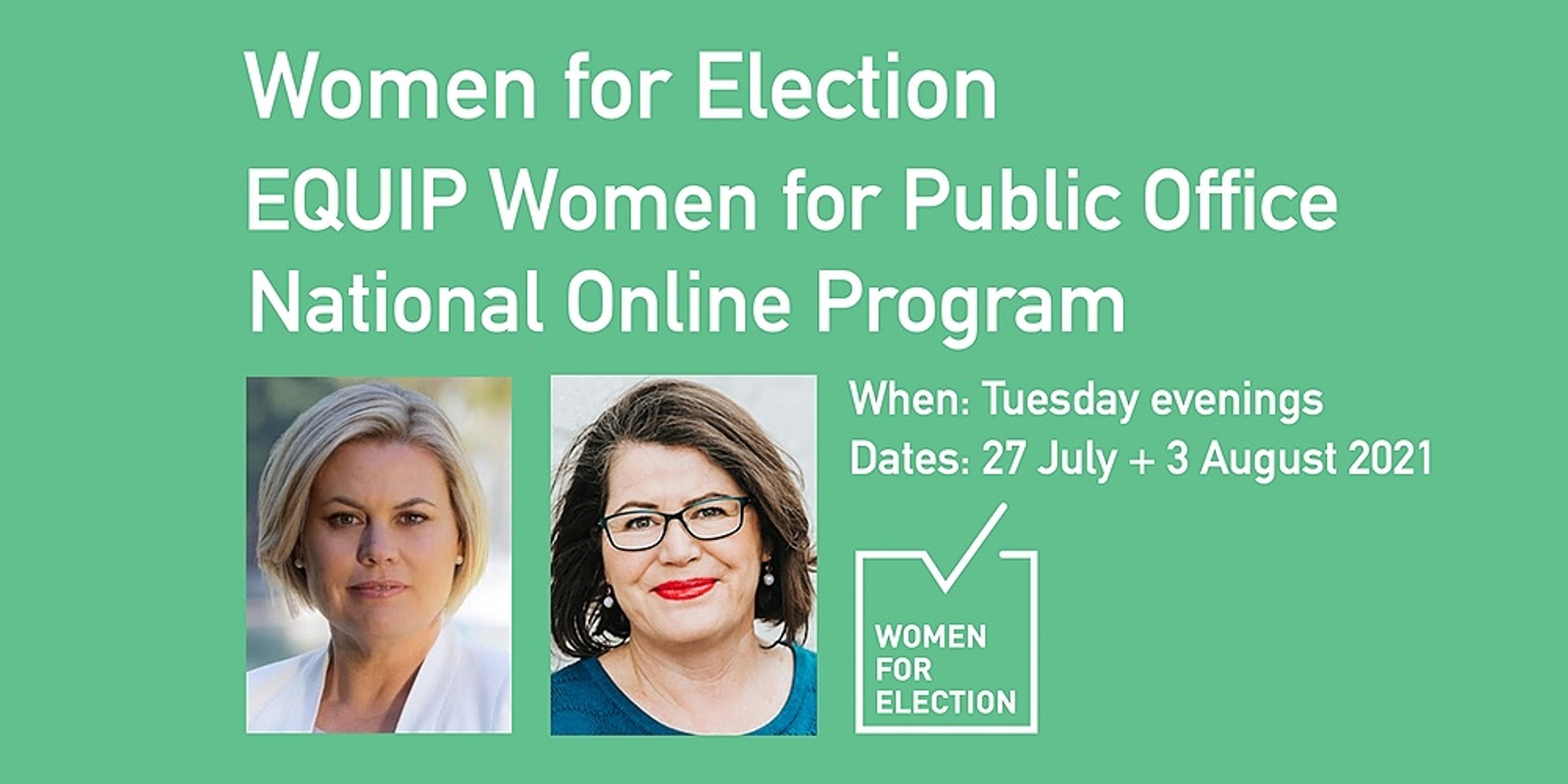 Banner image for EQUIP Women for Public Office | Online Program ::  Tuesday Evenings 27 July + 3 August 2021