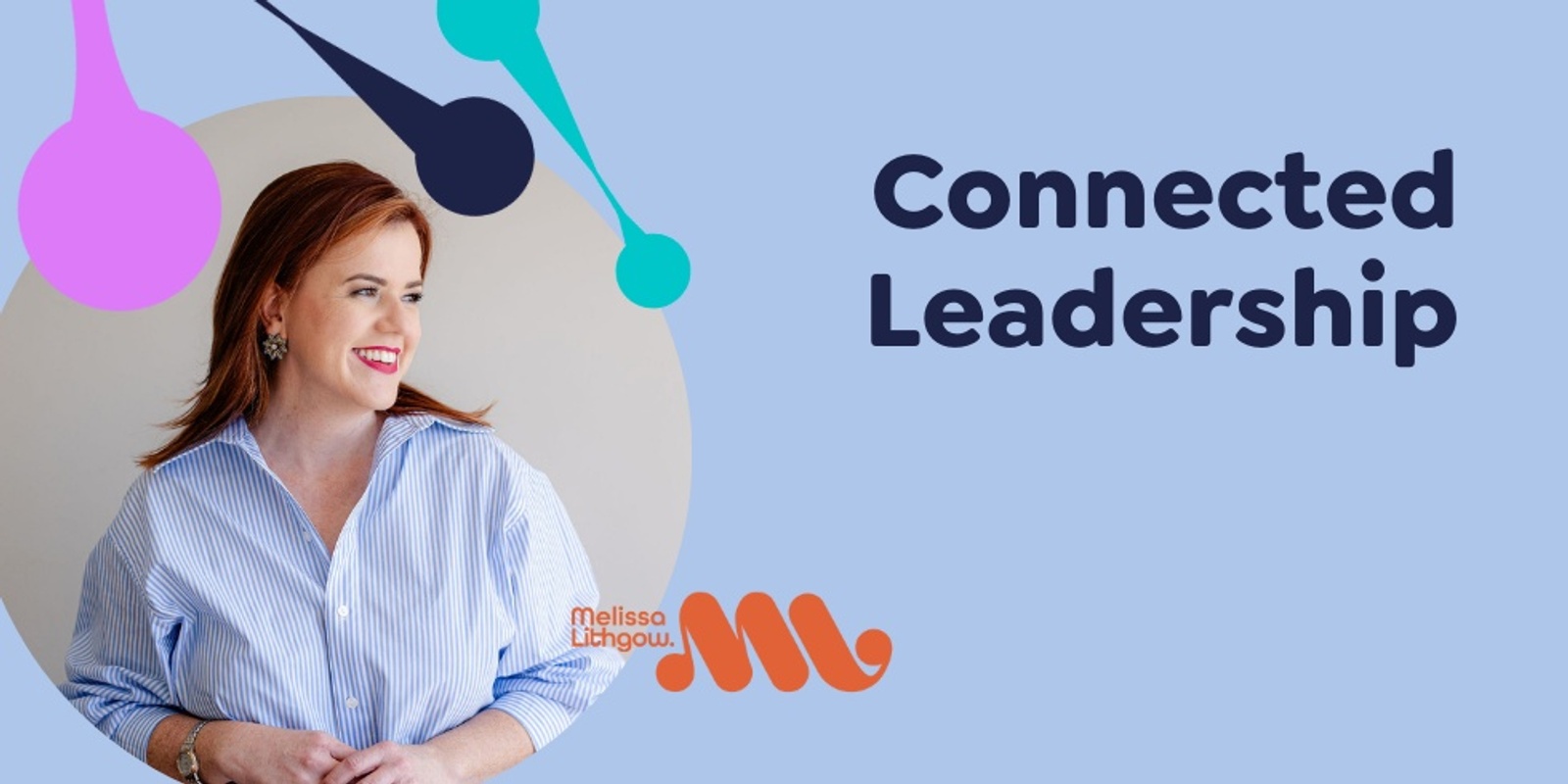Banner image for Connected Leadership with Mel Lithgow & Jane Anderson