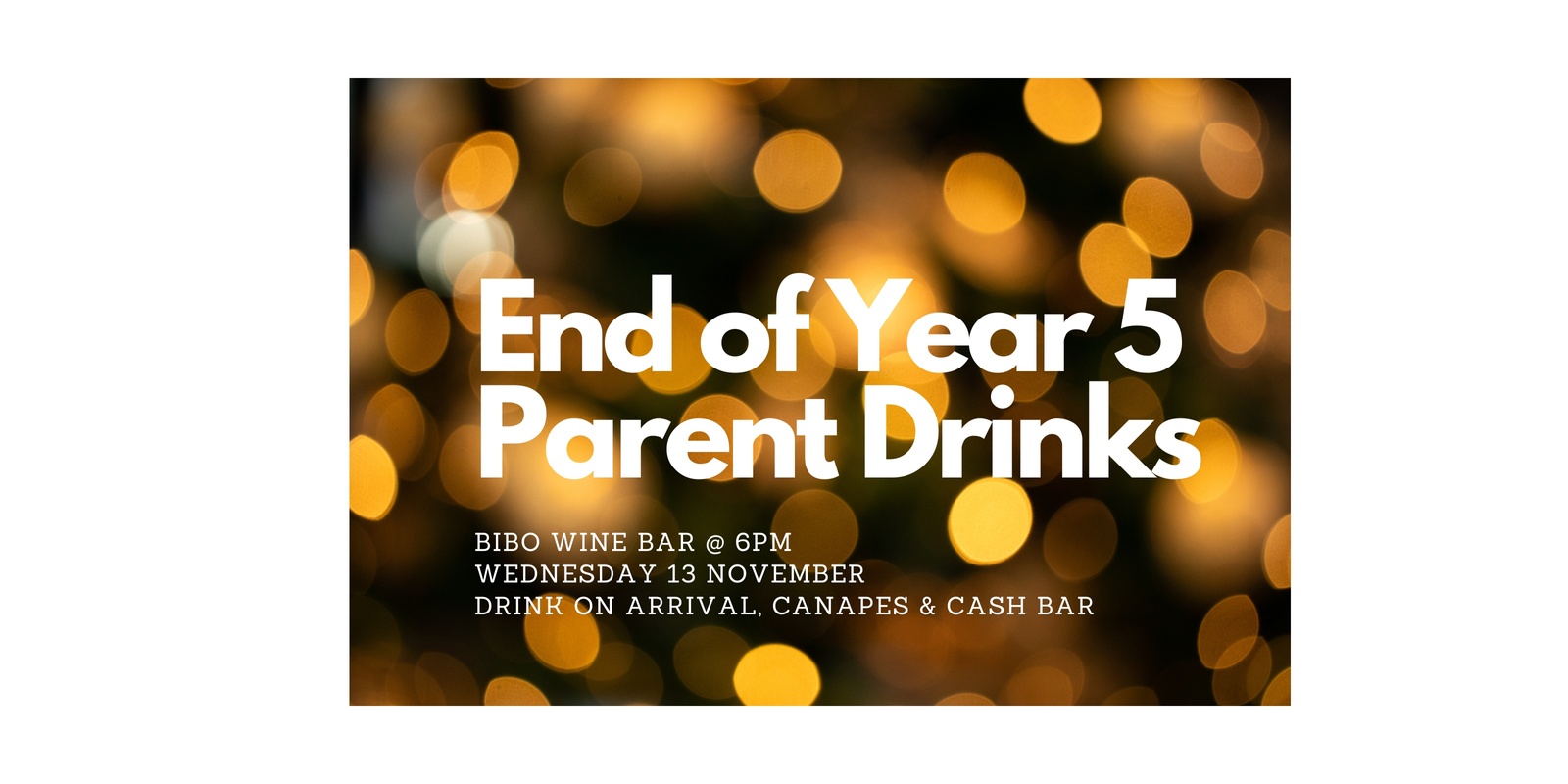 Banner image for Year 5 End of Year Drinks