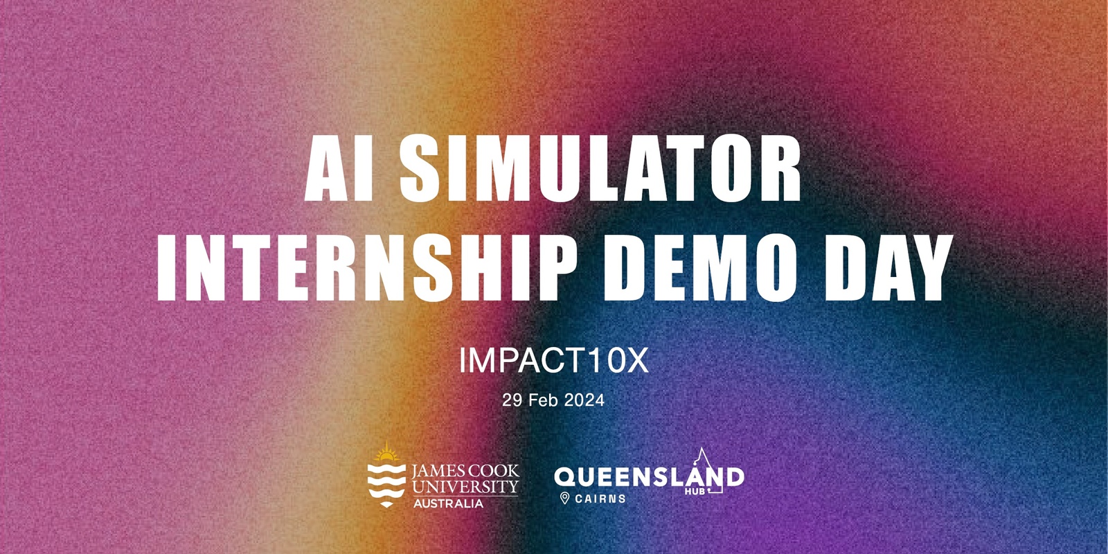 Banner image for QLD AI Hub Cairns: IMPACT10X AI Internship Demo Day