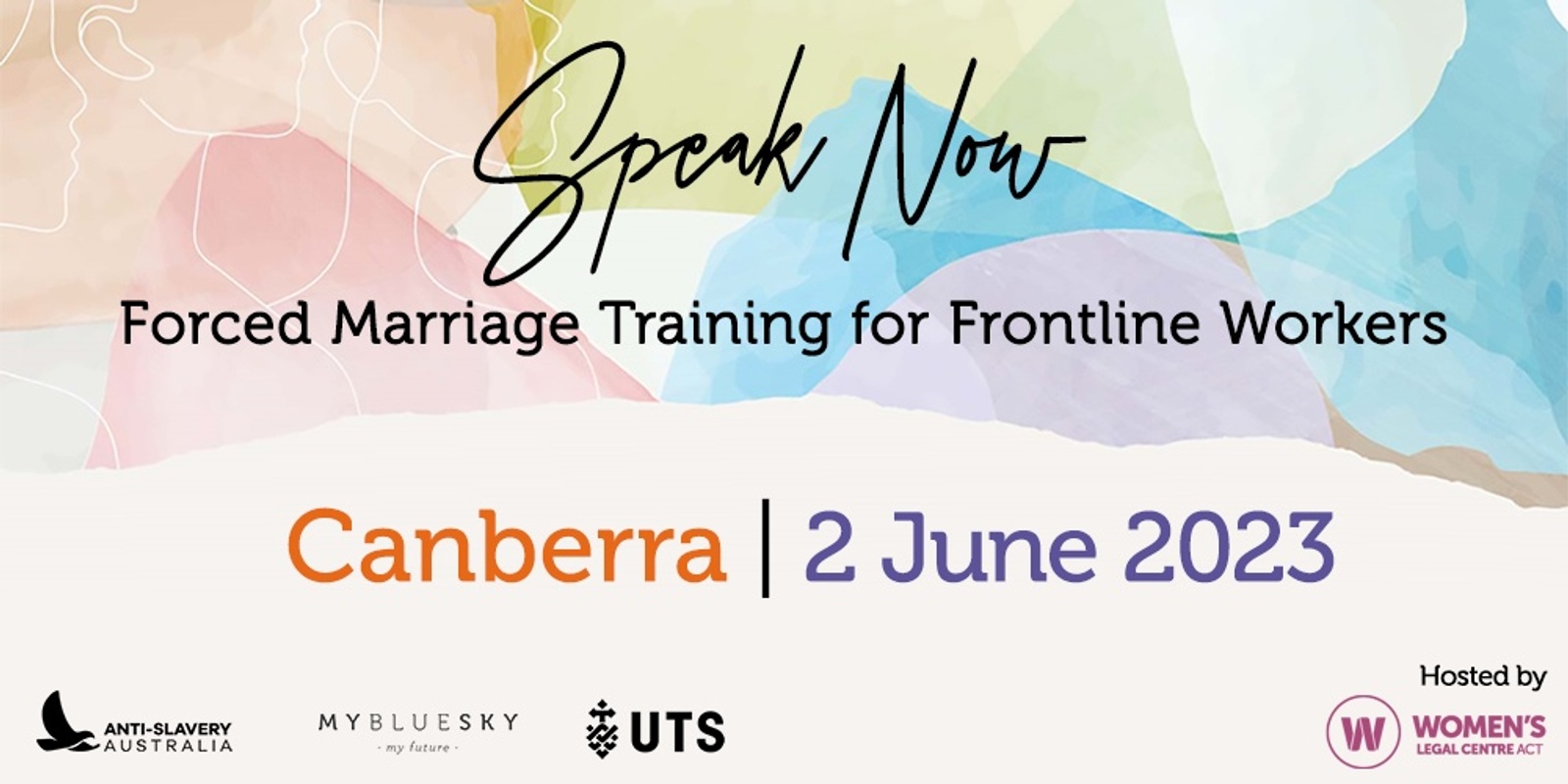 Banner image for Speak Now: Forced Marriage Training for Frontline Workers | CANBERRA | 2 June 2023