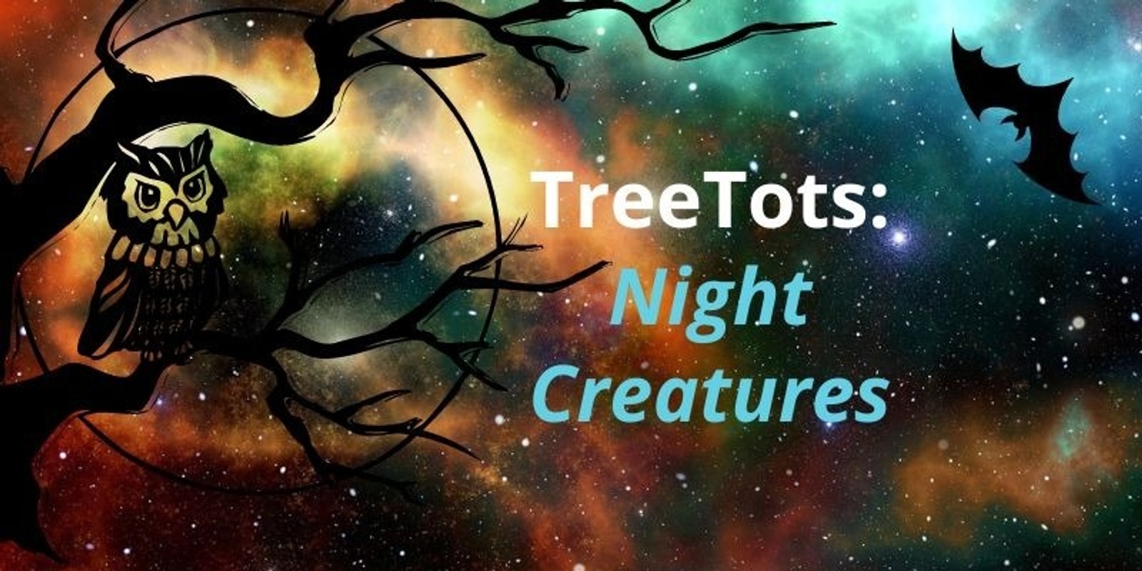 Banner image for TreeTots: Night Creatures