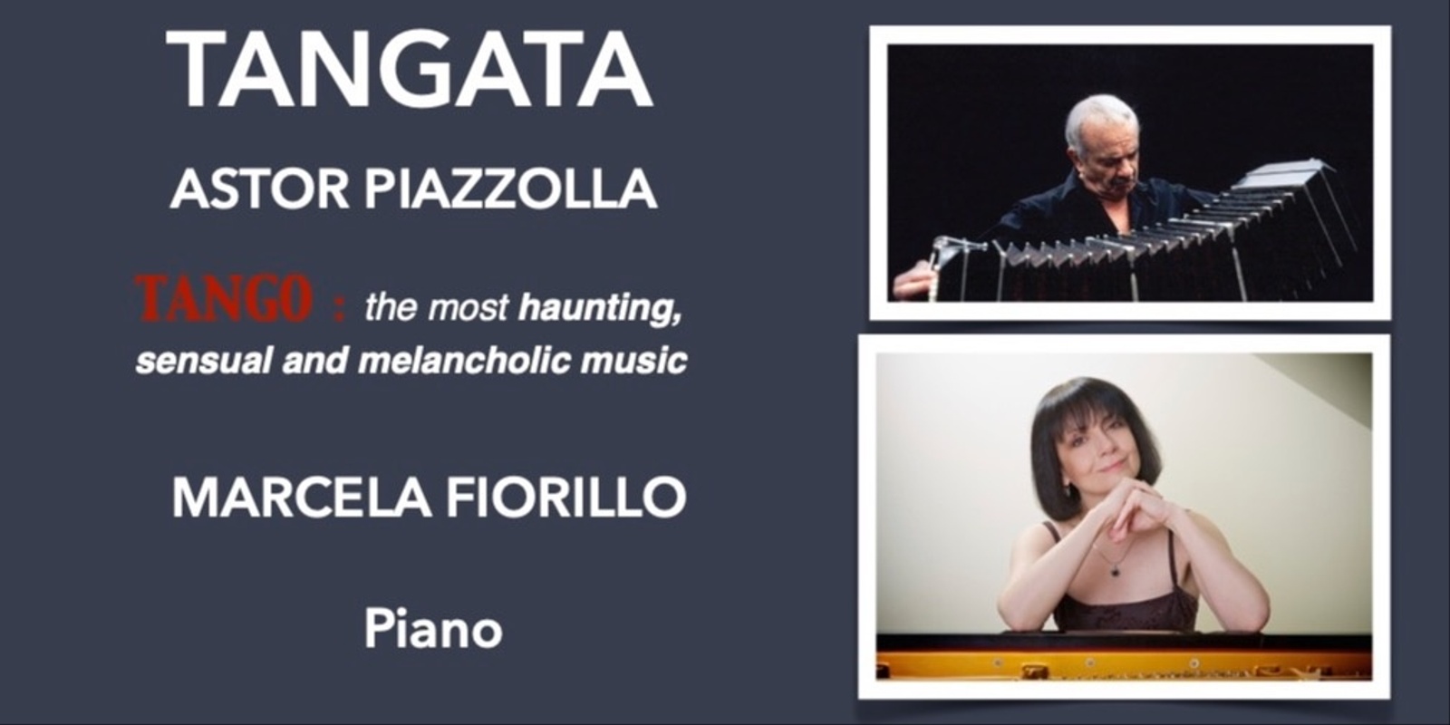 Banner image for TANGATA - Concert on Astor Piazzolla music- MARCELA FIORILLO piano