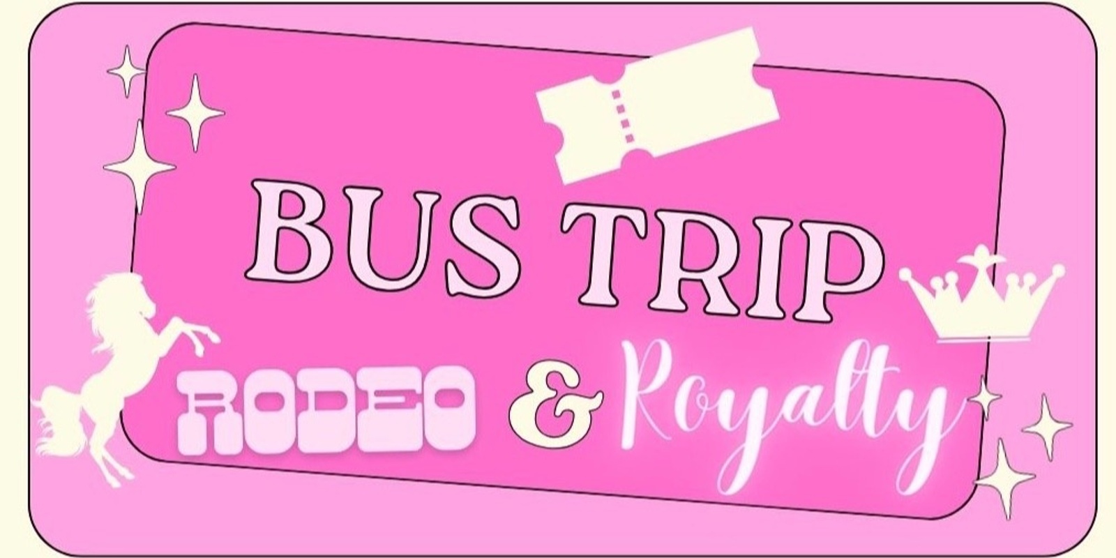Banner image for WIE Rodeo and Royalty Bus Trip! 