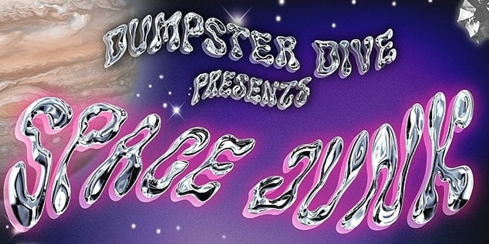 Banner image for DUMPSTER DIVE - SPACE JUNK!