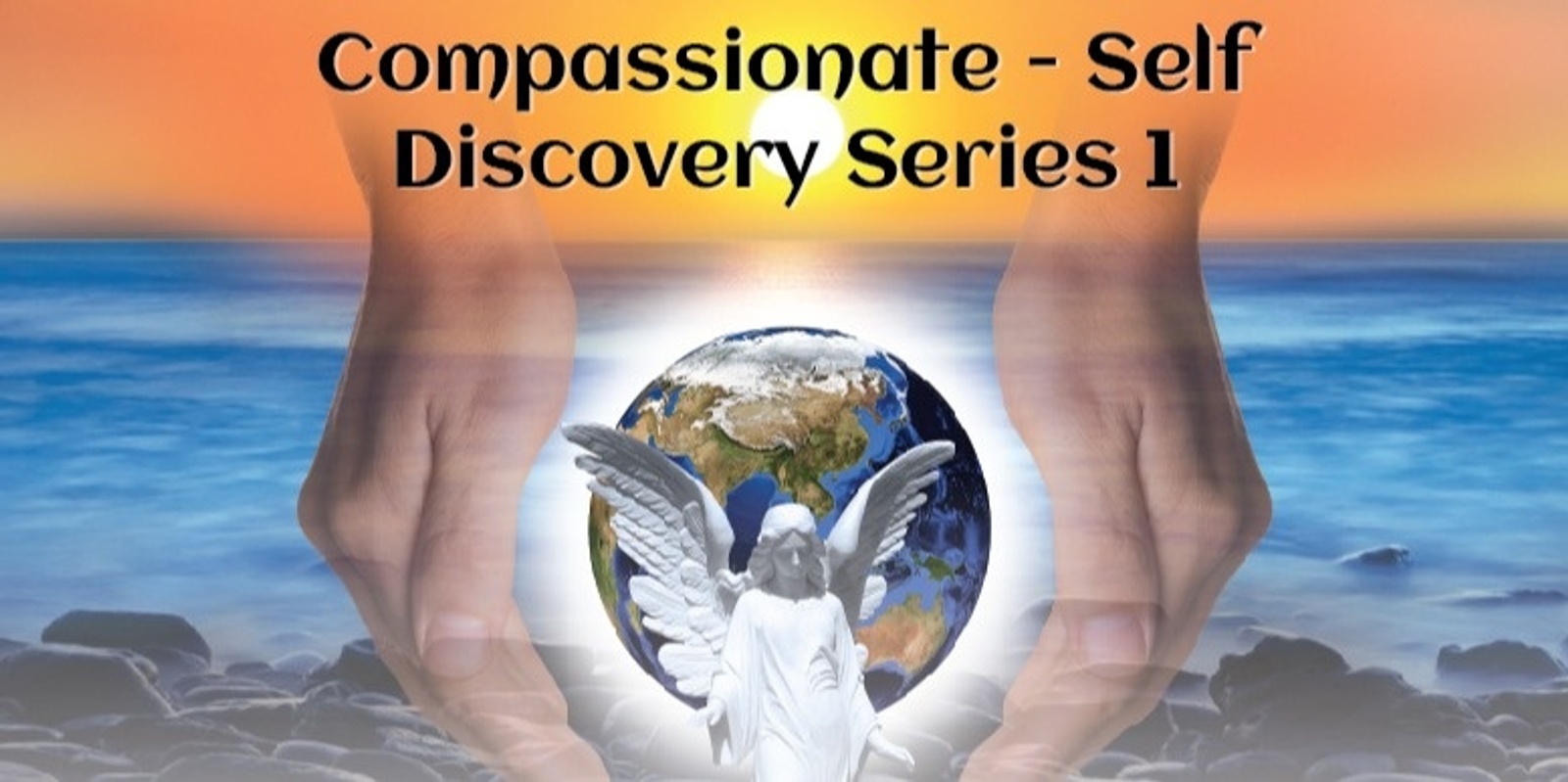 Banner image for Compassionate – Self Discovery Series 1 (#655A@AWK) - Online!