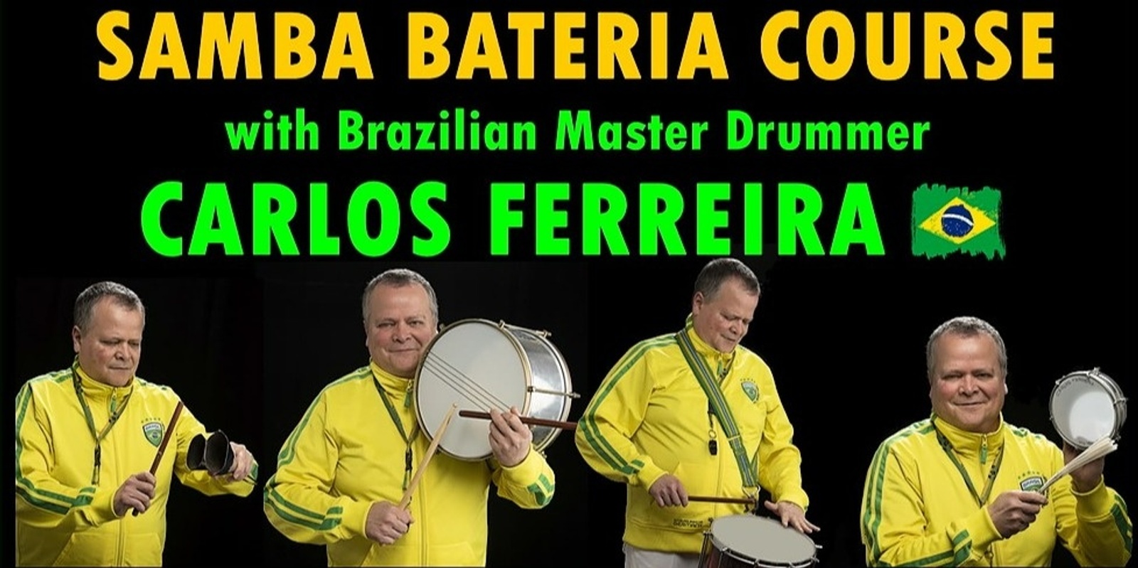 Samba Bateria Course - with Brazilian Master Drummer Carlos Ferreira
