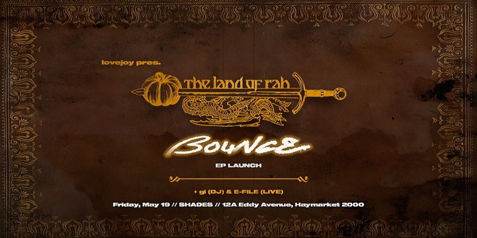 Banner image for Lovejoy pres. The Land of Rah // 'Bounce' EP Launch