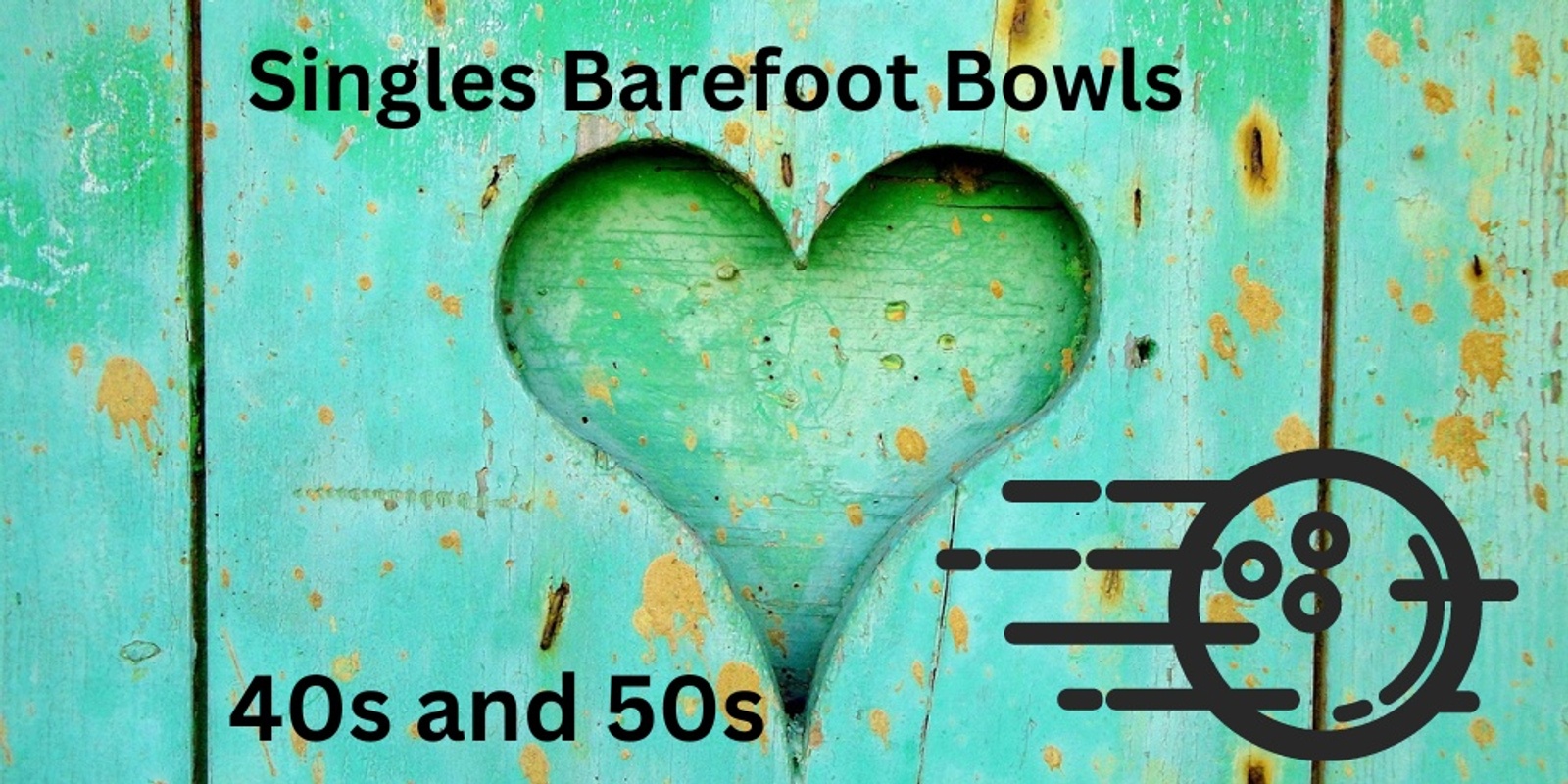 Banner image for Singles 40s and 50s Barefoot Bowls 