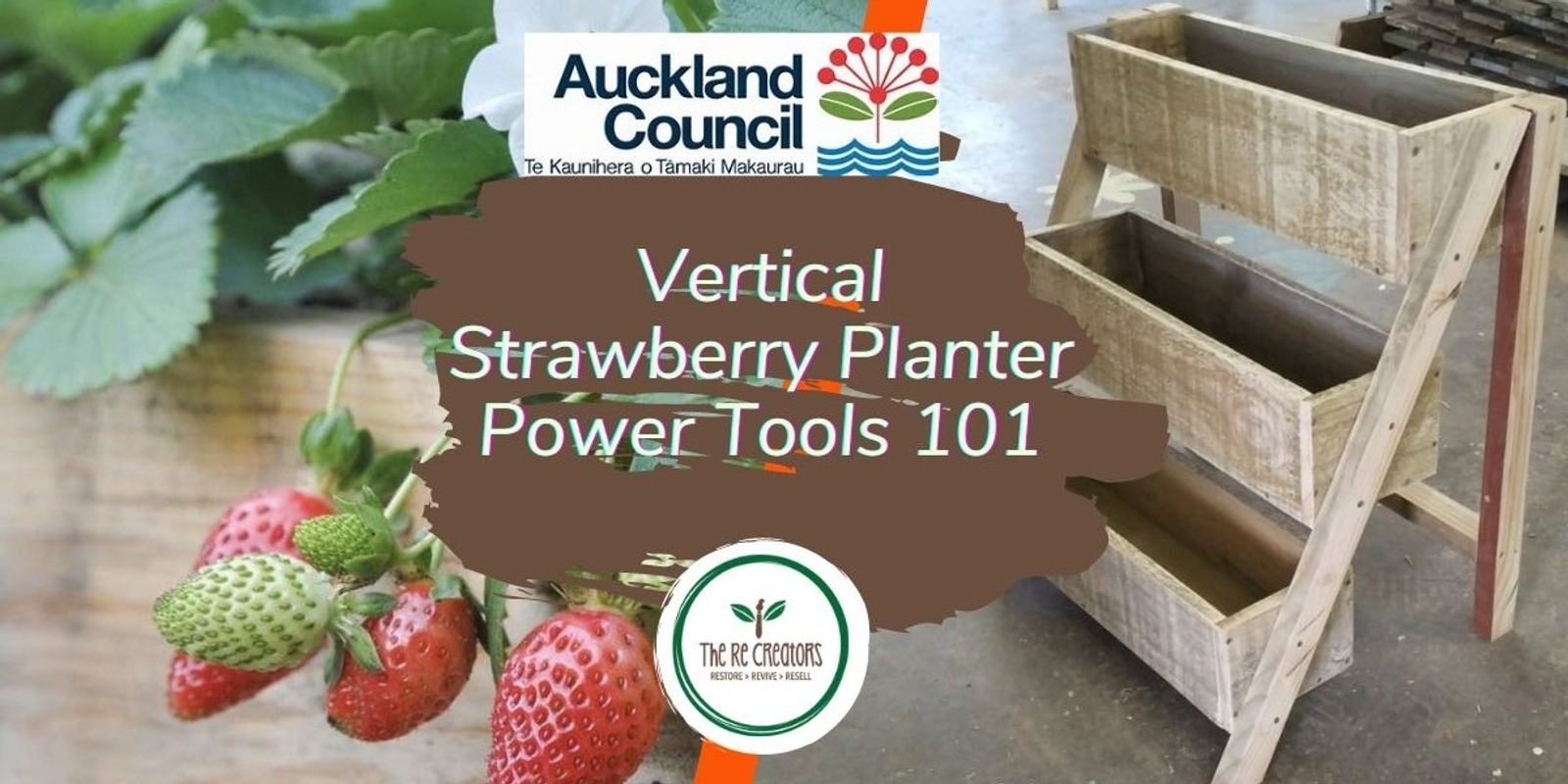 Banner image for Vertical Strawberry Planter: Power Tools 101, West Auckland RE: MAKER SPACE, Saturday 19 October, 1.00pm - 5pm