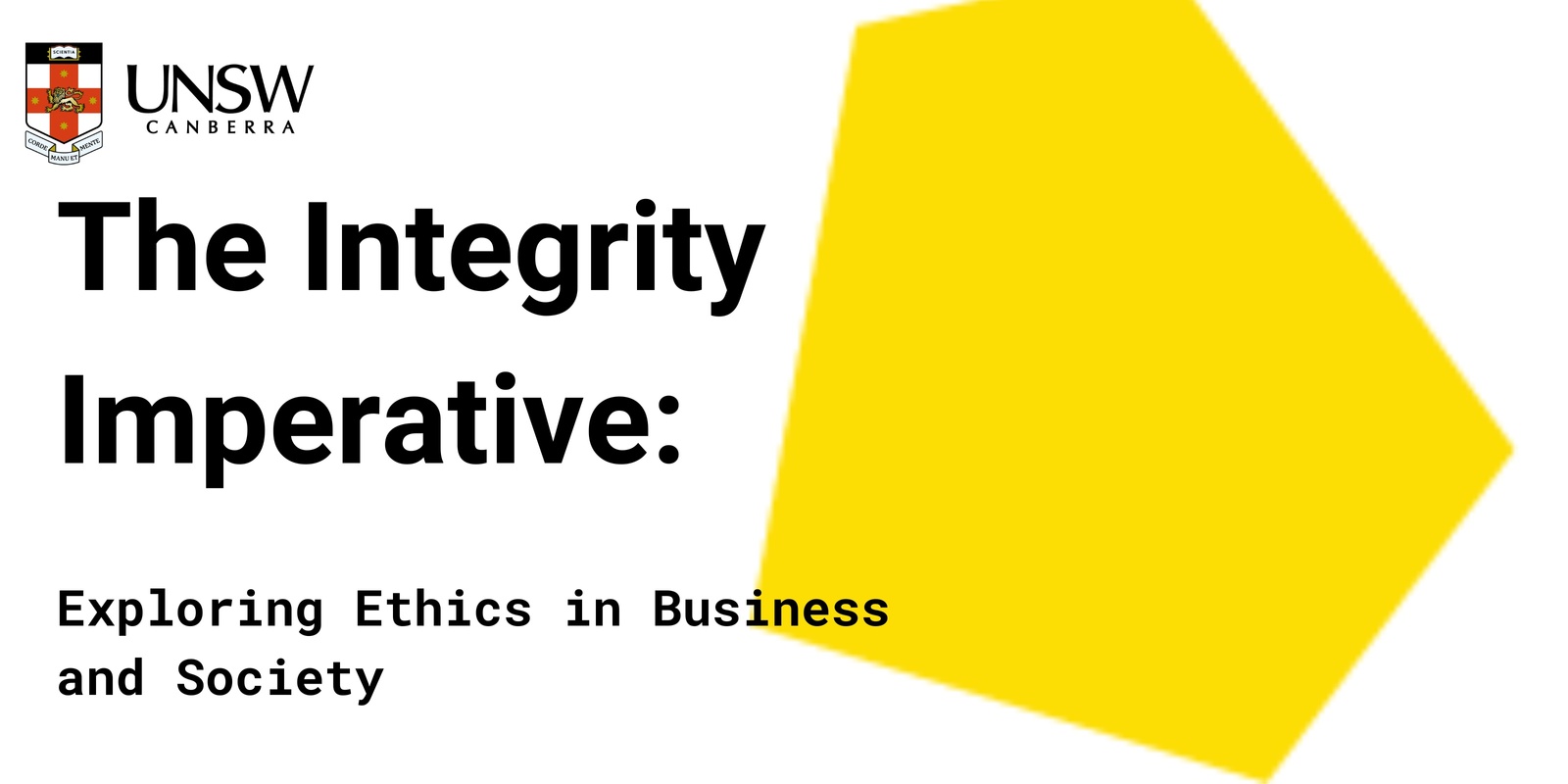 Banner image for The Integrity Imperative: Exploring Ethics in Business and Society