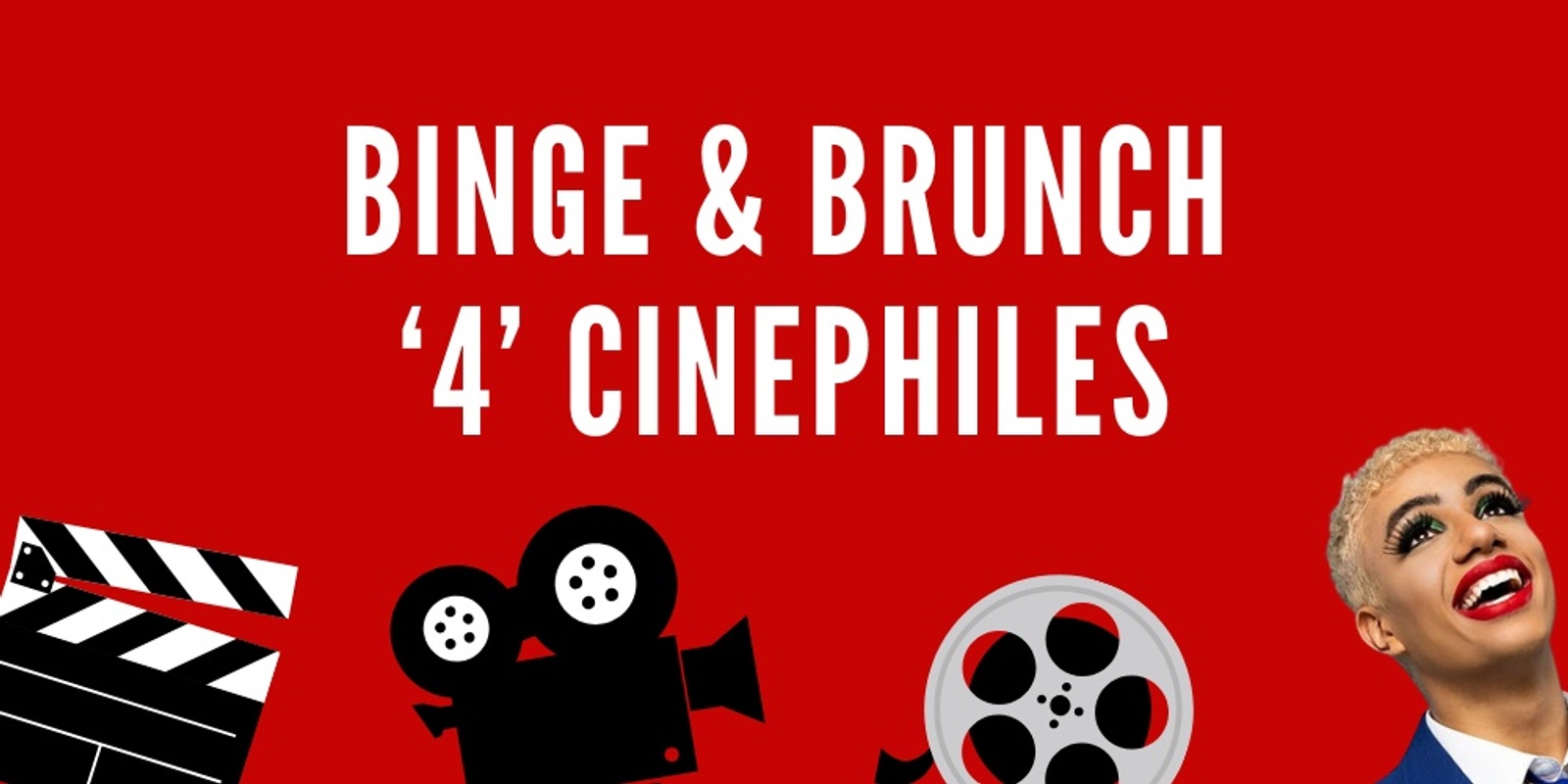 Banner image for Binge & Brunch '4' Cinephiles: 12-25 ONLY