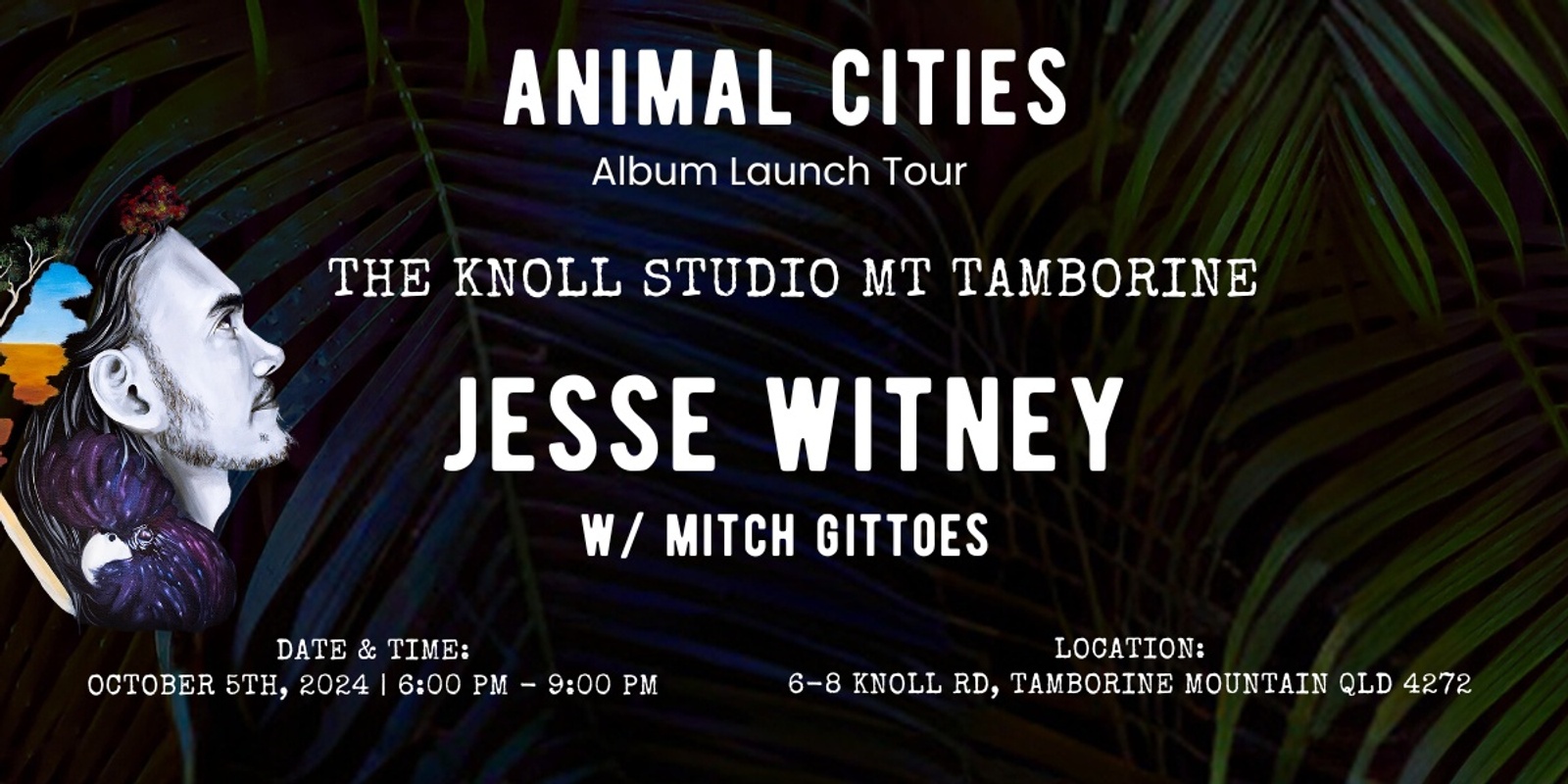 Banner image for Jesse Witney 'Animal Cities' album launch w/ Mitch Gittoes Mt Tamborine