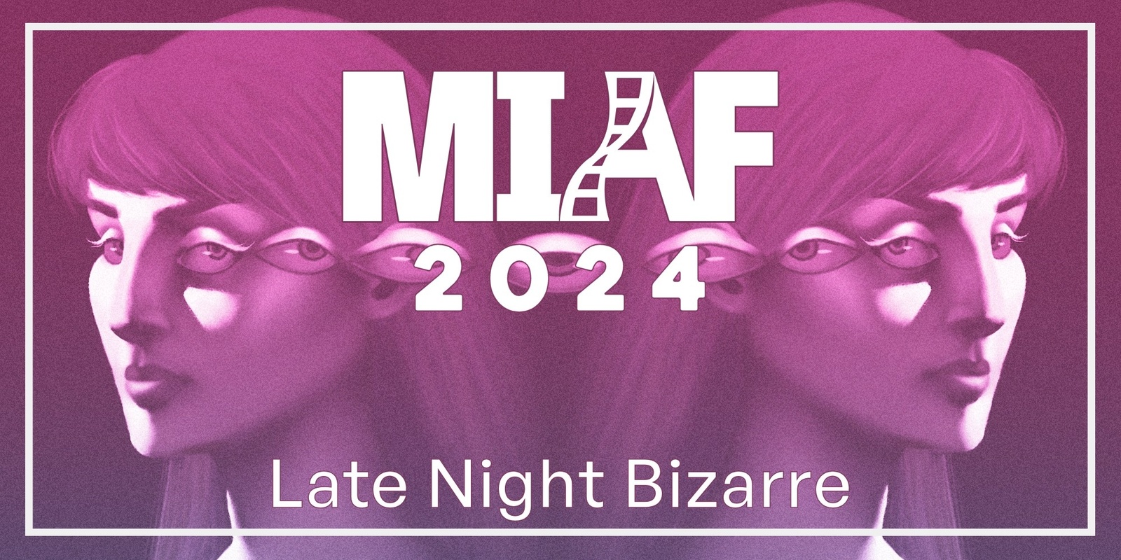Banner image for MIAF 2024 - Late Night Bizarre (18+)
