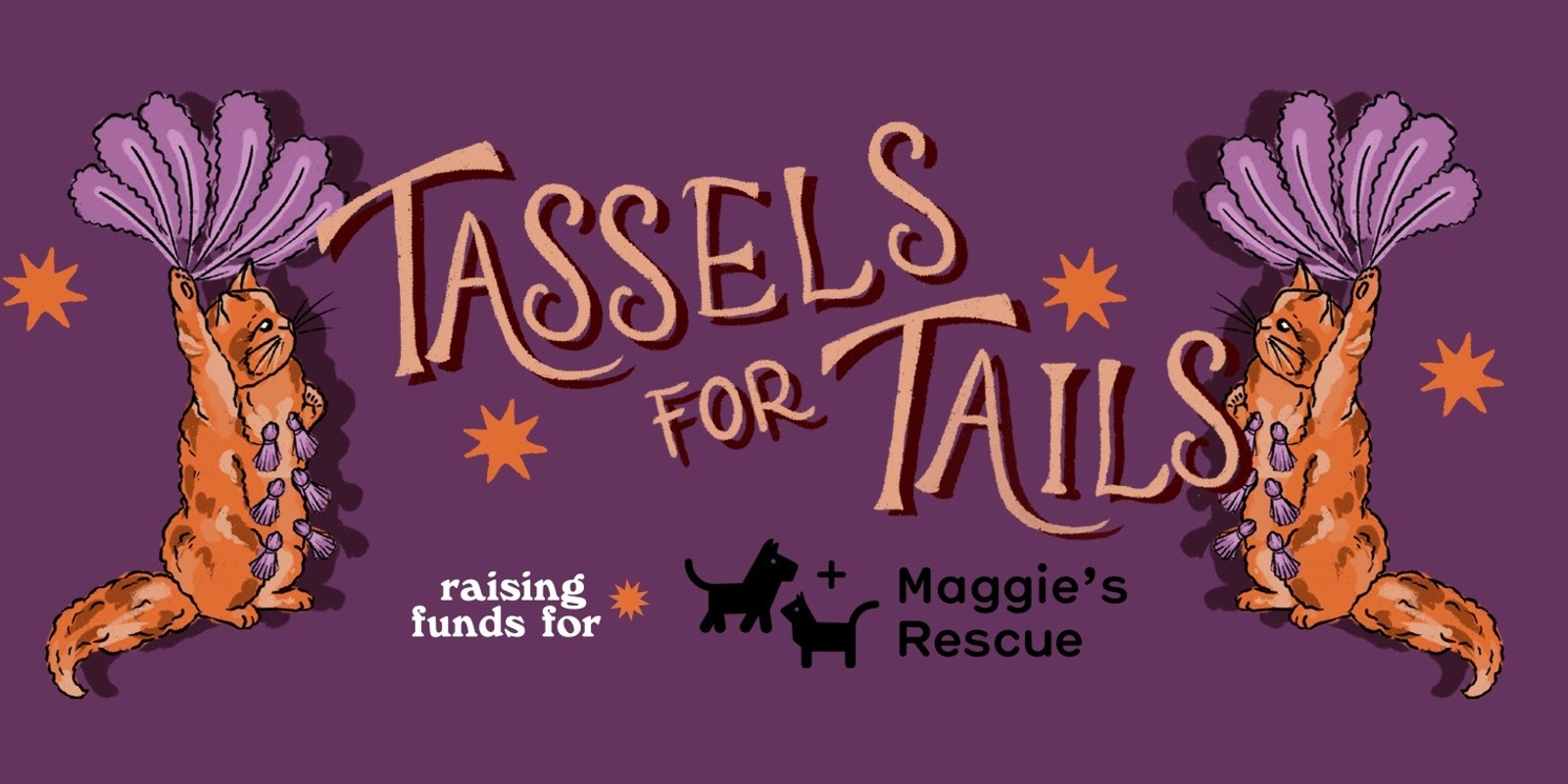 Banner image for Maggies Rescue Fundraiser - Tassels for Tails Burlesque Show