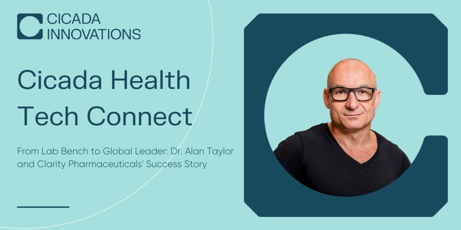 Banner image for Cicada HealthTech Connect: Alan Taylor, Clarity Pharmaceuticals 