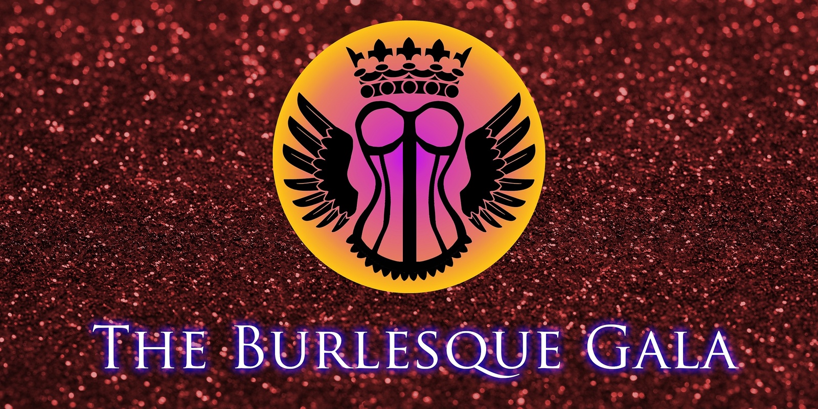 Banner image for The Burlesque Gala