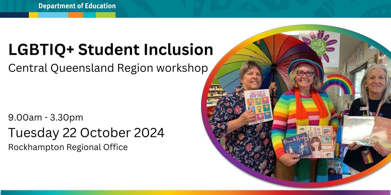 Banner image for LGBTIQ+ Student Inclusion workshop - Central Queensland Region 22 October 2024